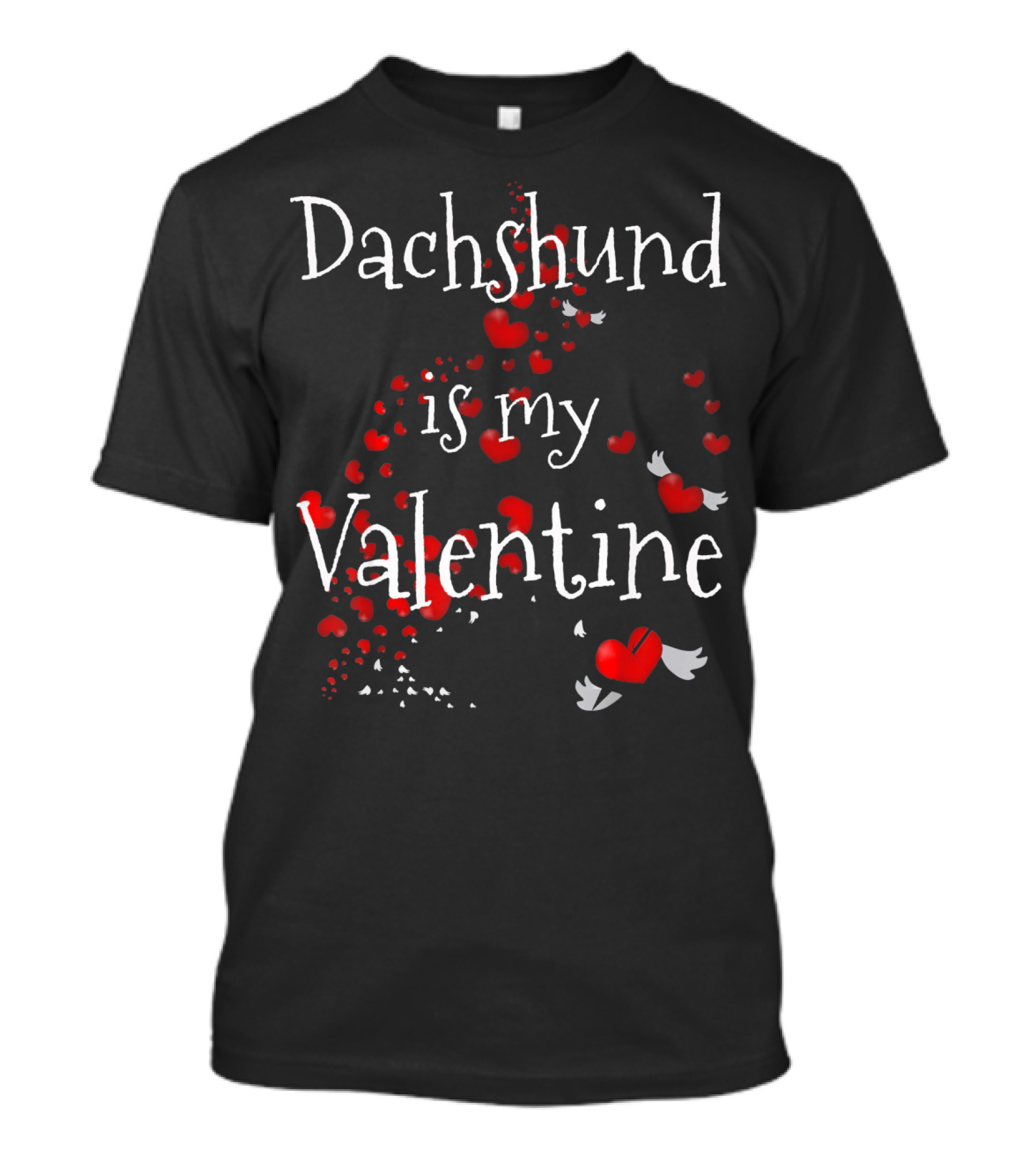 Dachshund Is My Valentine With Hearts And Wings T-Shirt