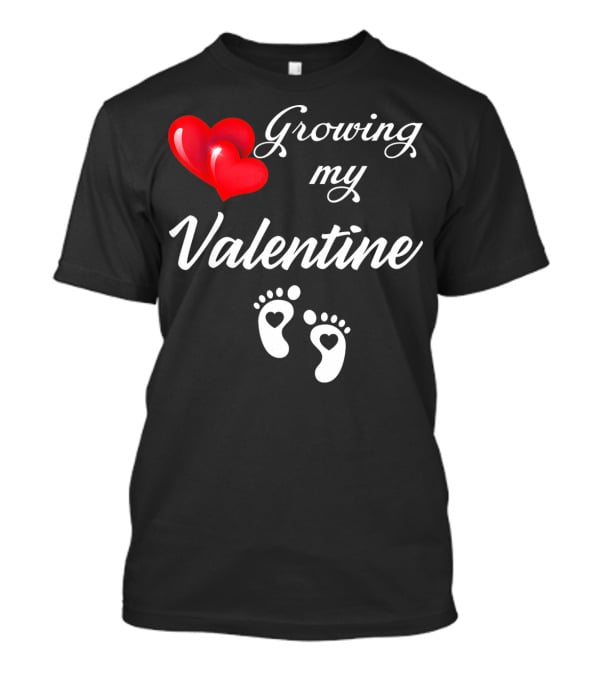 Growing My Valentine Heart And Baby Feet T-Shirt