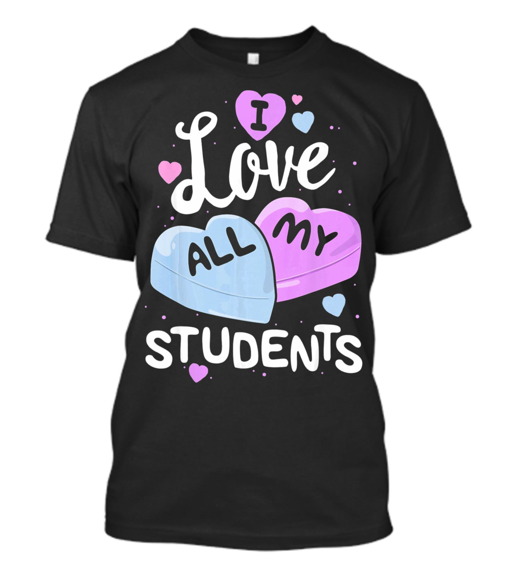 I Love All My Students Hearts Teacher Valentine T-Shirt