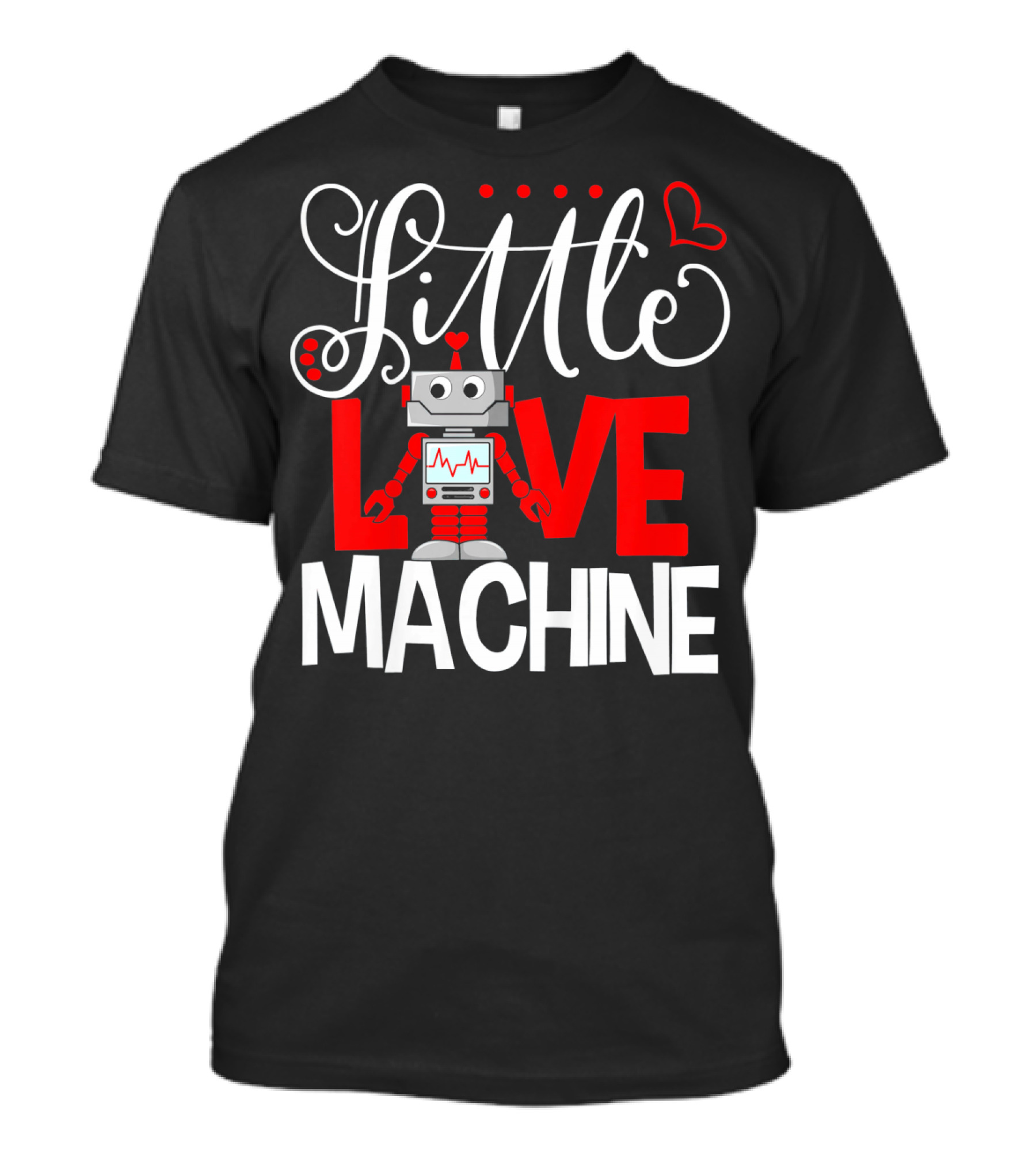 Little Love Machine Robot Valentines Day T-Shirt