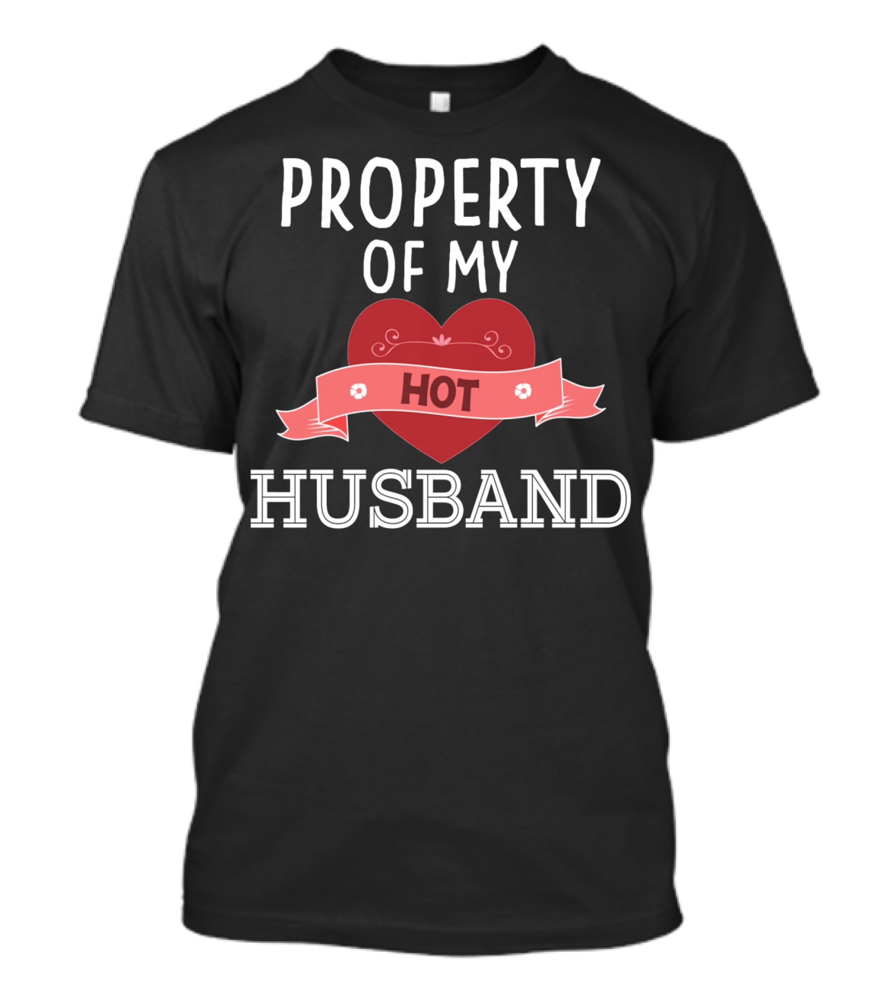 Property Of My Hot Husband Valentine's Day Heart T-Shirt