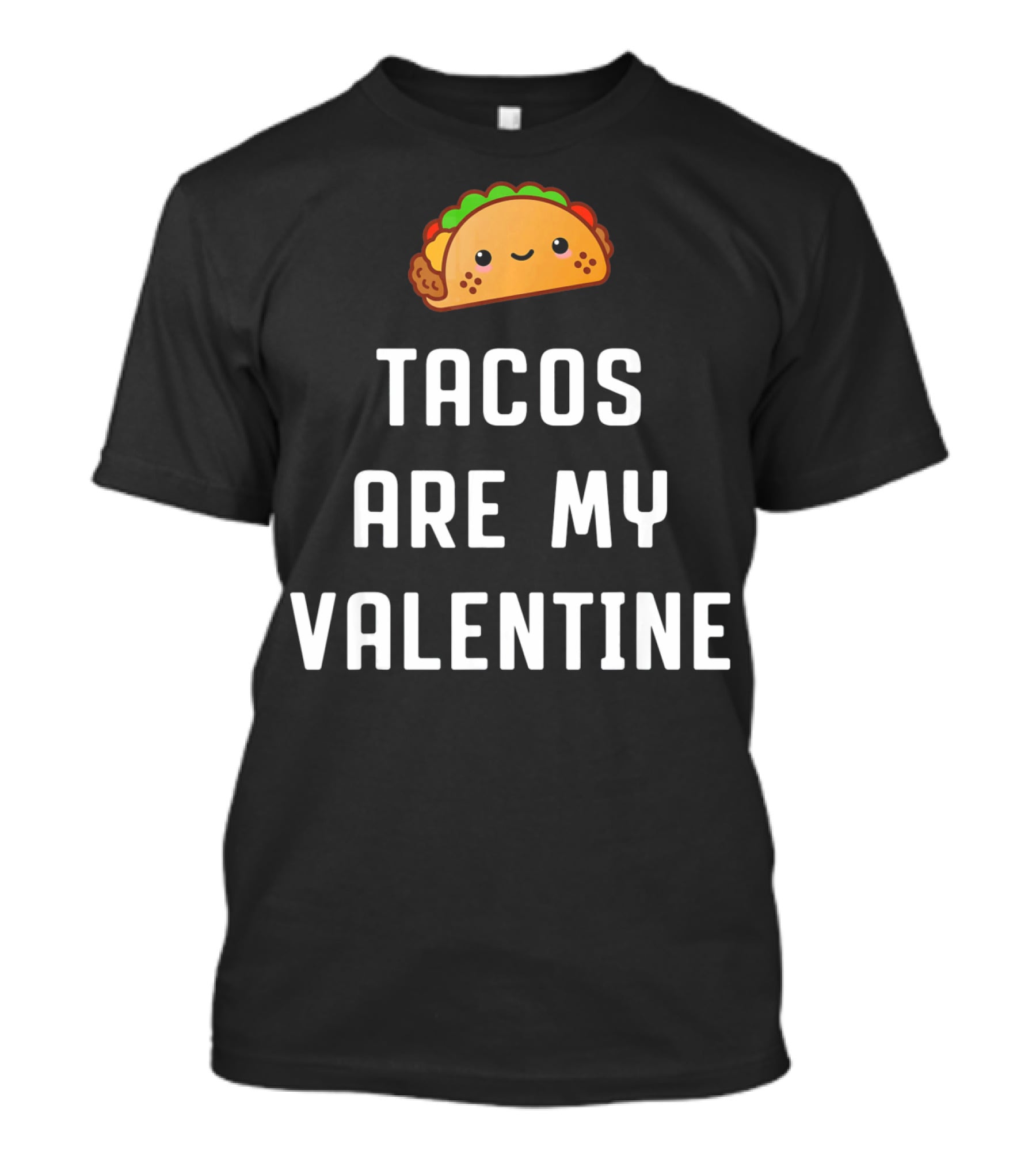 Tacos Are My Valentine Valentine's Day Cute Taco T-Shirt