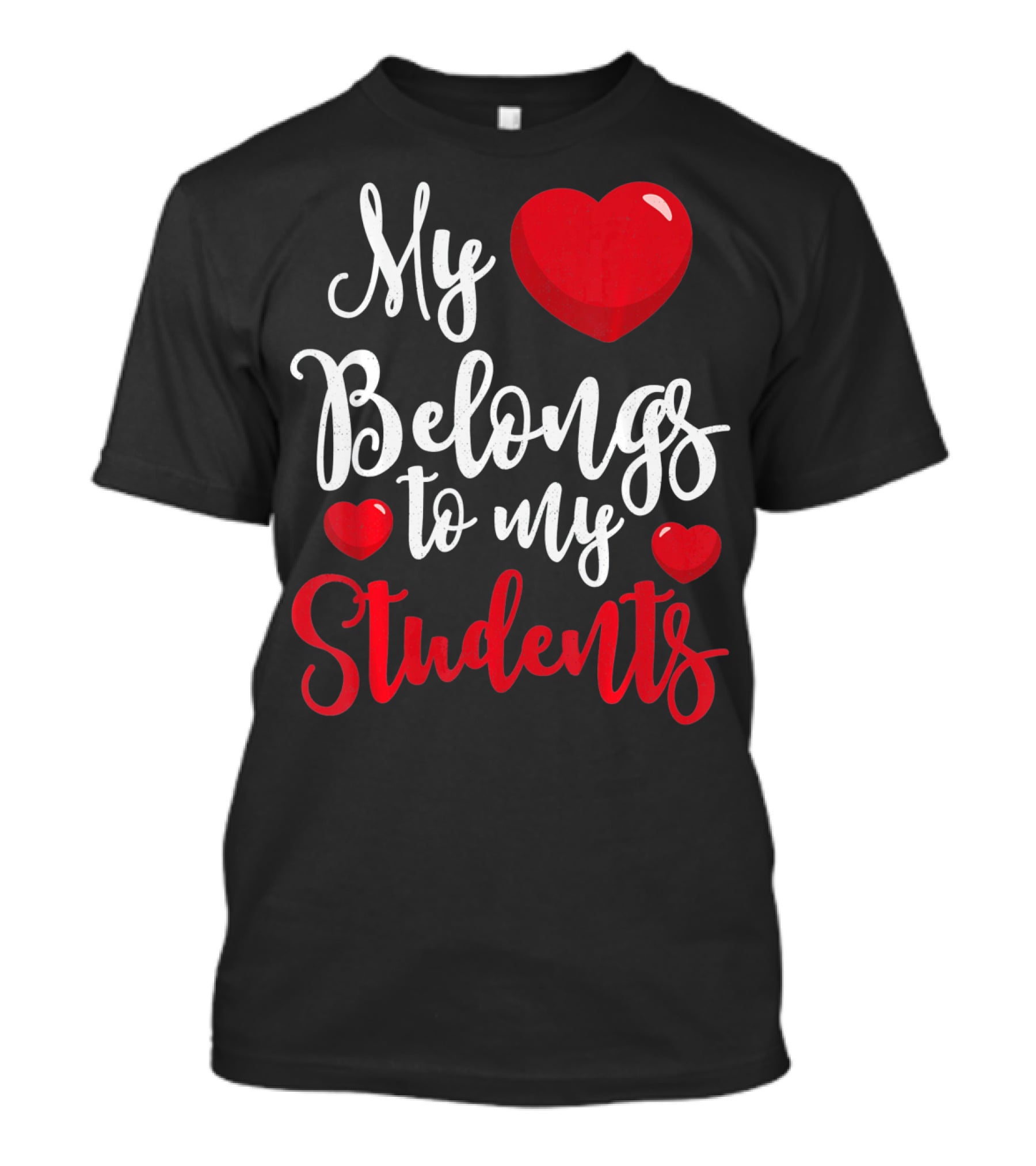 My Heart Belongs To My Students Teacher Valentines Day T-Shirt