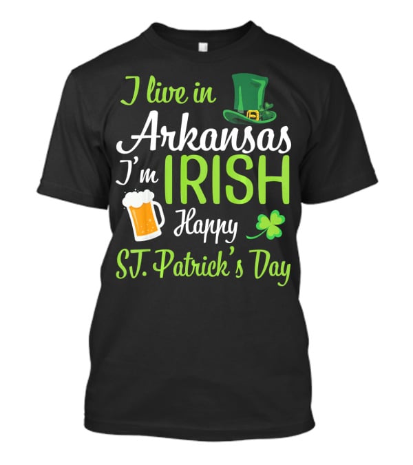 I Live In Arkansas I'm Irish Happy St. Patrick's Day Shamrock Beer Hat T-Shirt