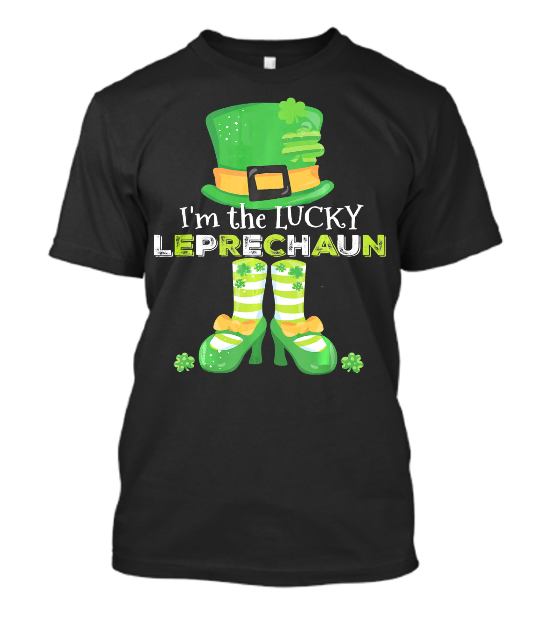 I'm The Lucky Leprechaun Green Hat And Shoes With Clovers T-Shirt