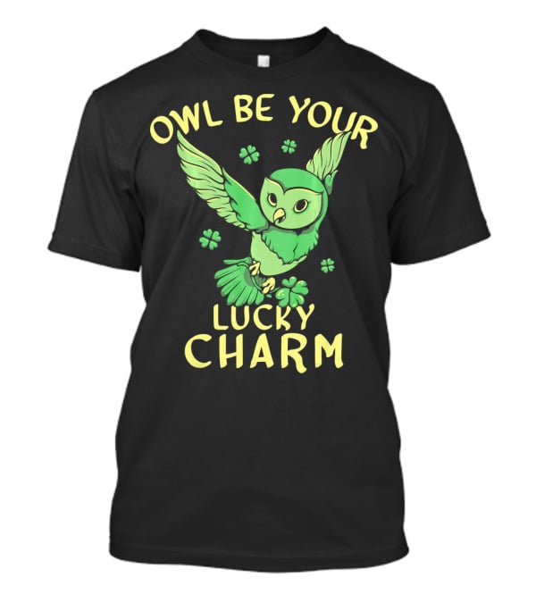 Owl Be Your Lucky Charm Shamrock St Patricks Day Owl T-Shirt