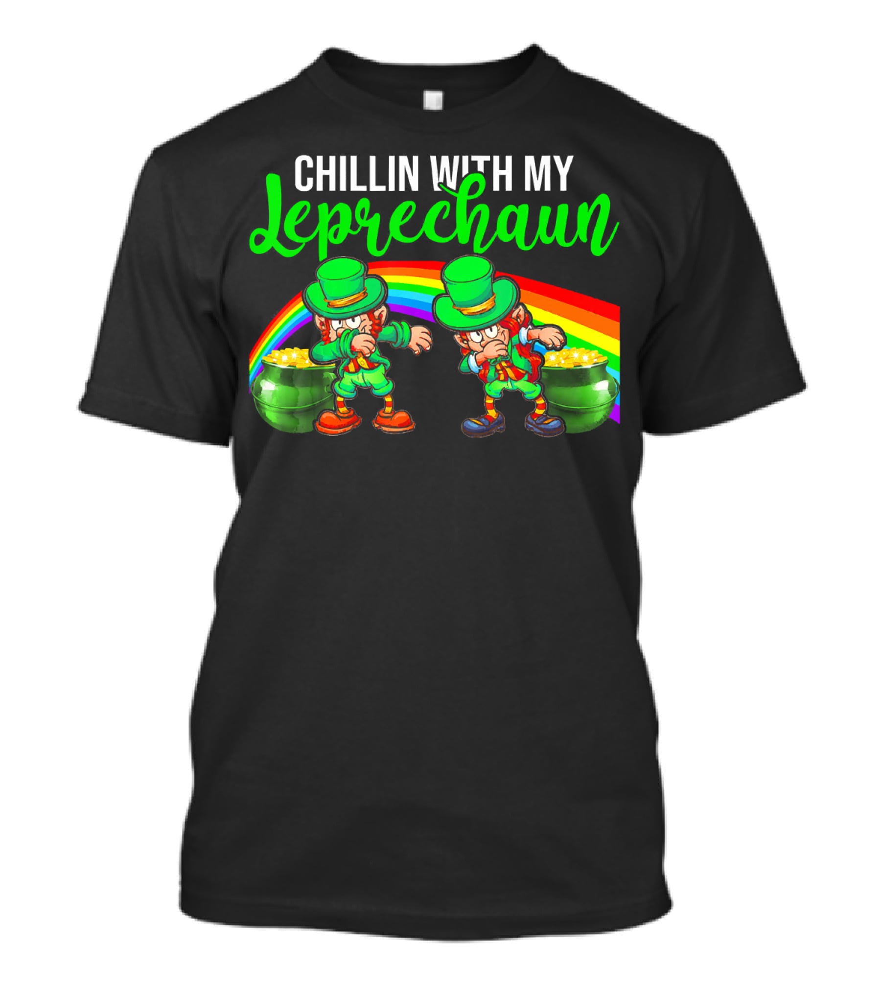 Chillin With My Leprechaun St Patricks Rainbow Pot Of Gold T-Shirt