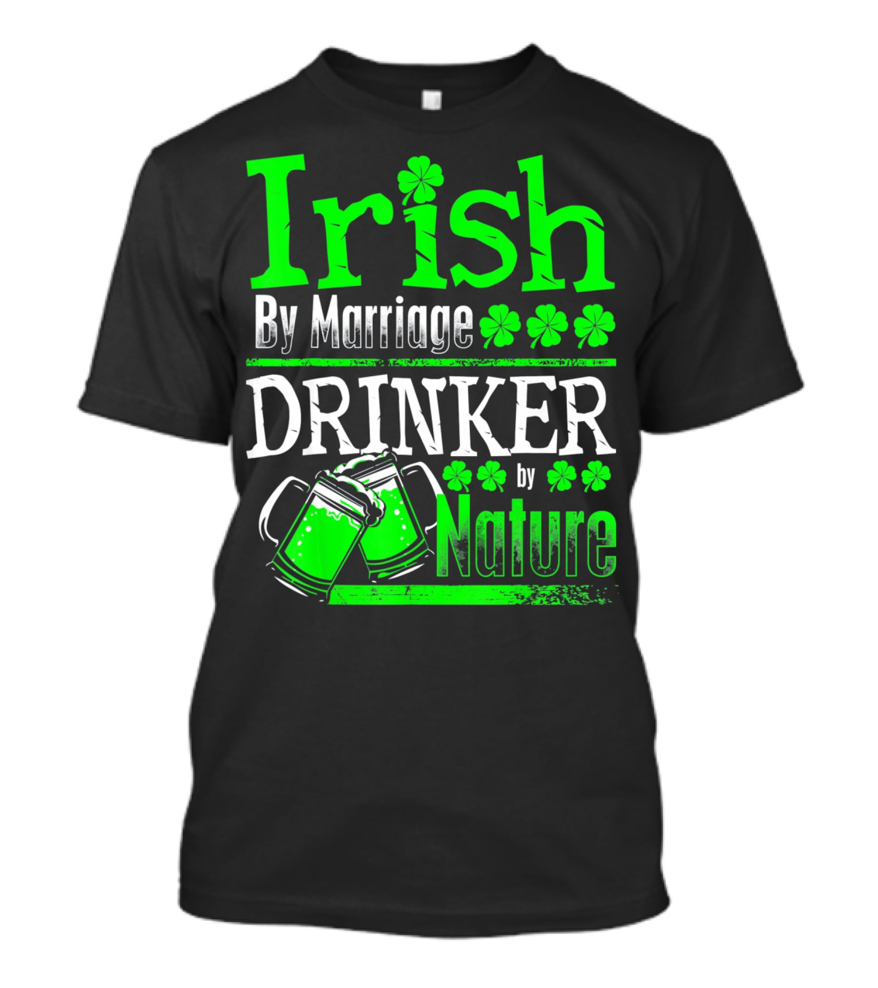 Irish By Marriage Drinker By Nature Shamrock Beer Mugs T-Shirt
