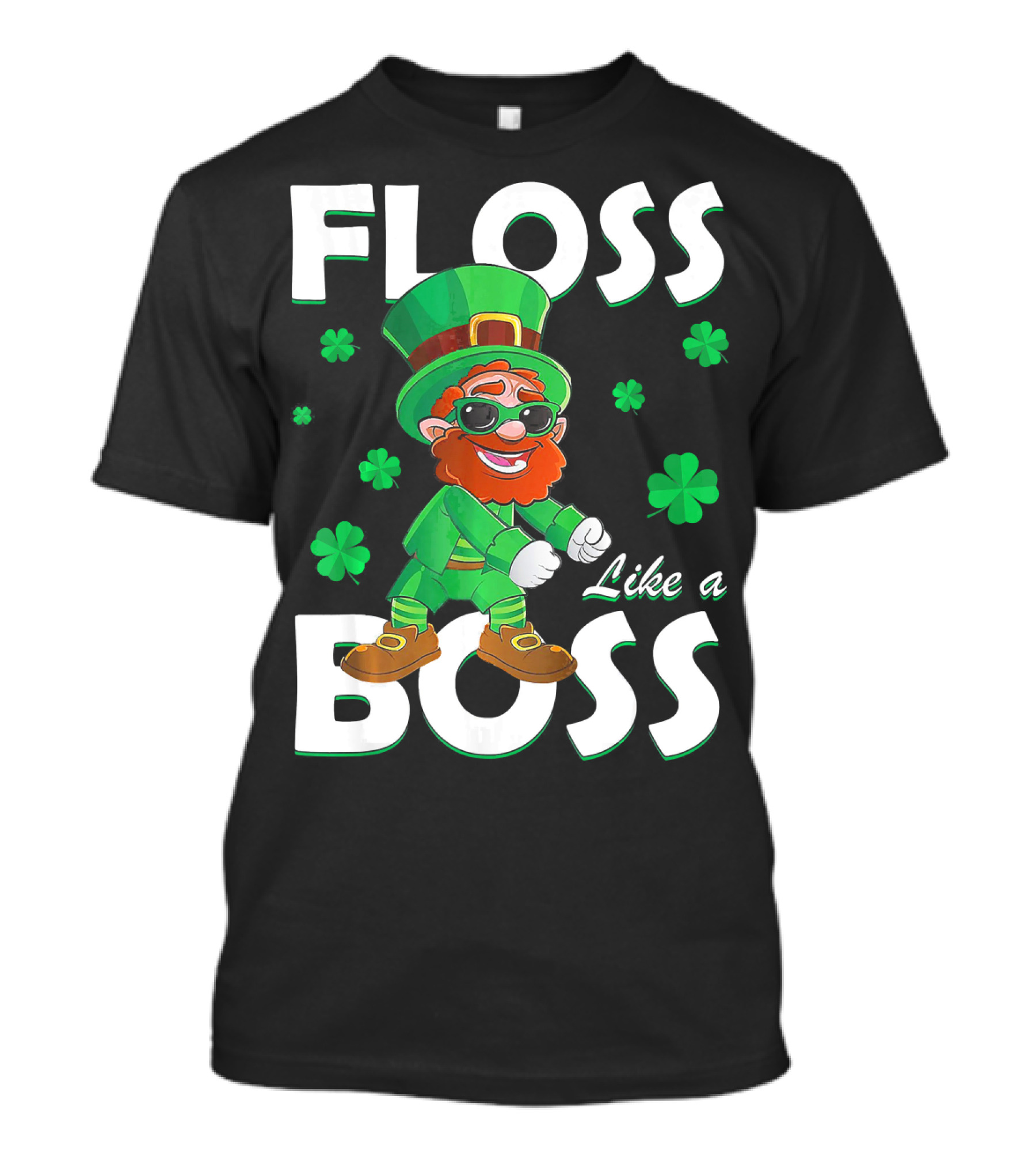 Floss Like A Boss Leprechaun St Patricks Day Shamrocks T-Shirt