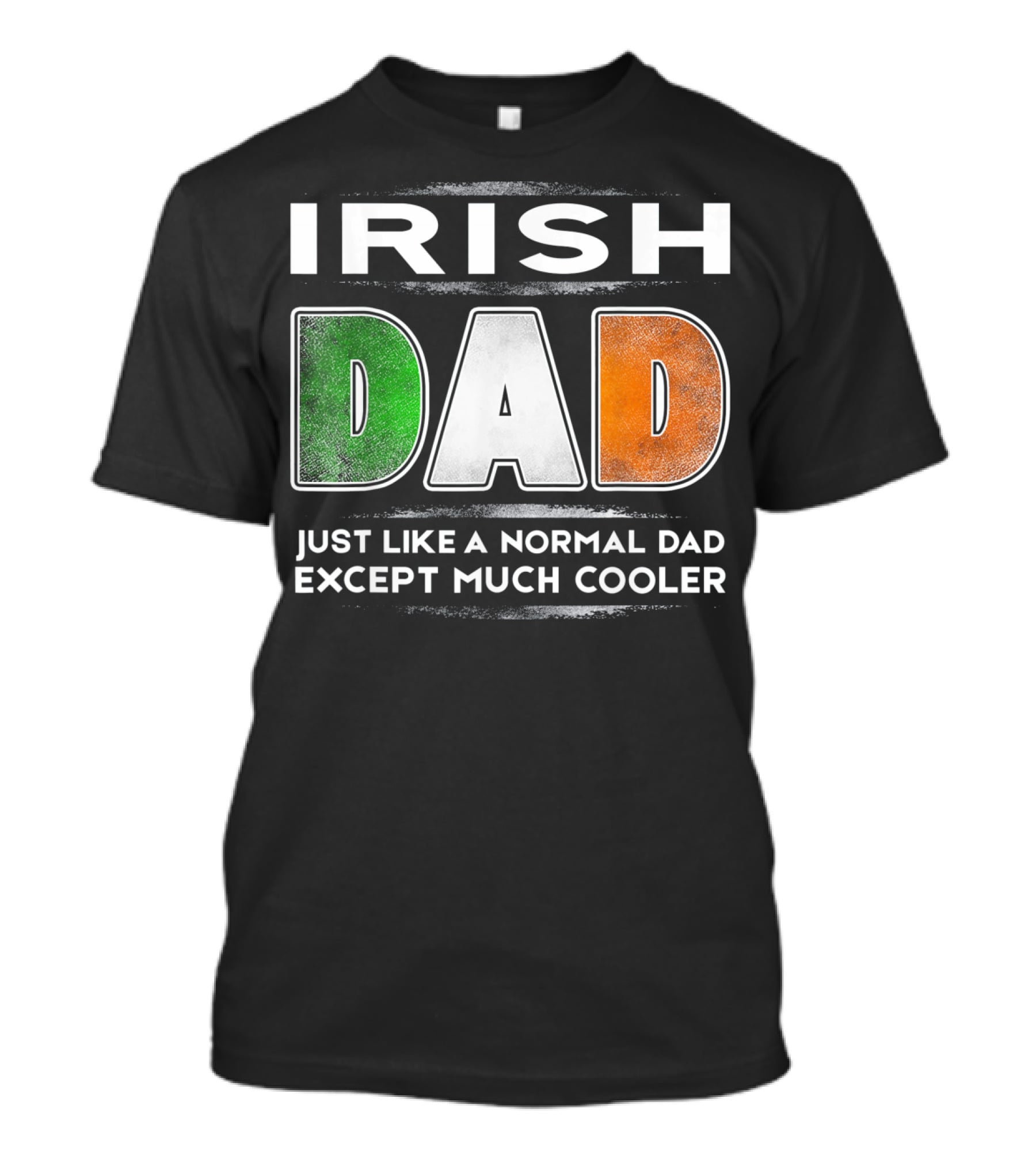 Irish Dad Just Like A Normal Dad Except Much Cooler T-Shirt
