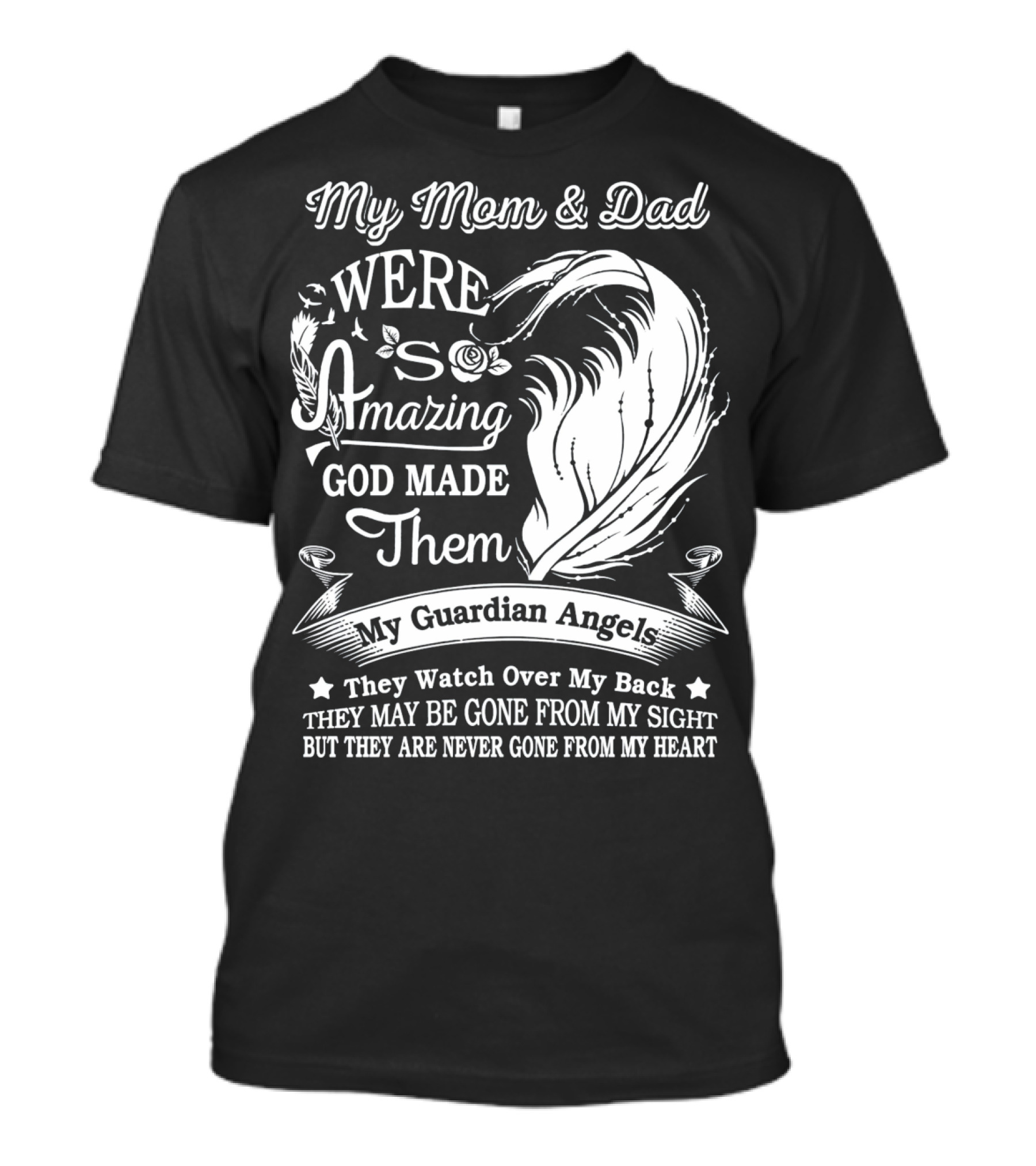 My Mom And Dad Were Amazing God Made Them My Guardian Angels They Watch Over My Back T-Shirt