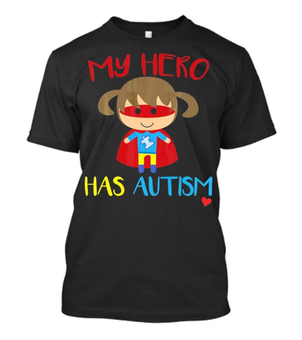 My Hero Has Autism Cute Girl Daughter Puzzle Heart T-Shirt