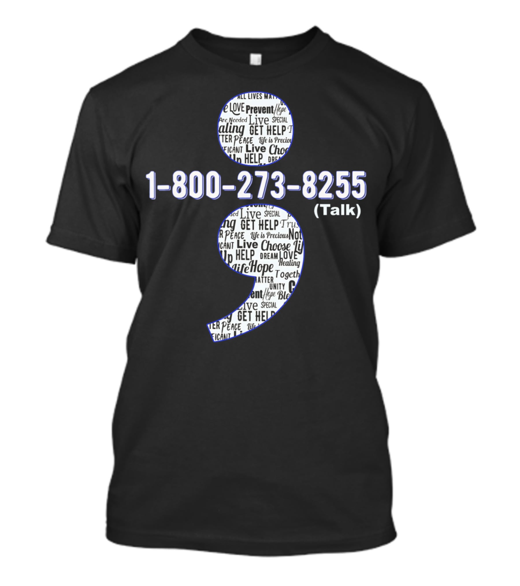 1-800-273-8255 Suicide Awareness Prevent Suicide Hope Help Life Healing Choose Live T-Shirt
