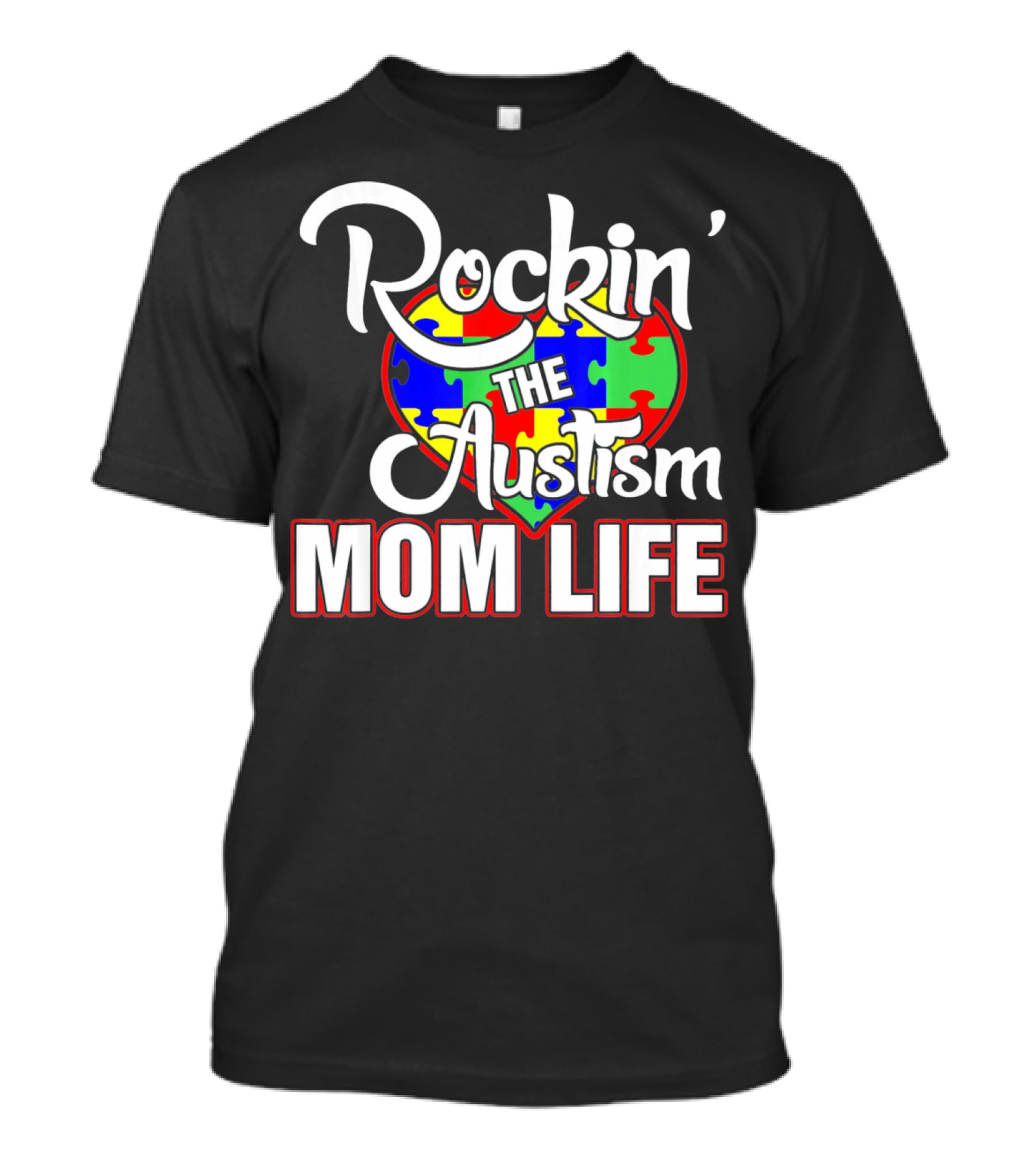 Rockin' The Autism Mom Life Puzzle Heart Autism Awareness T-Shirt