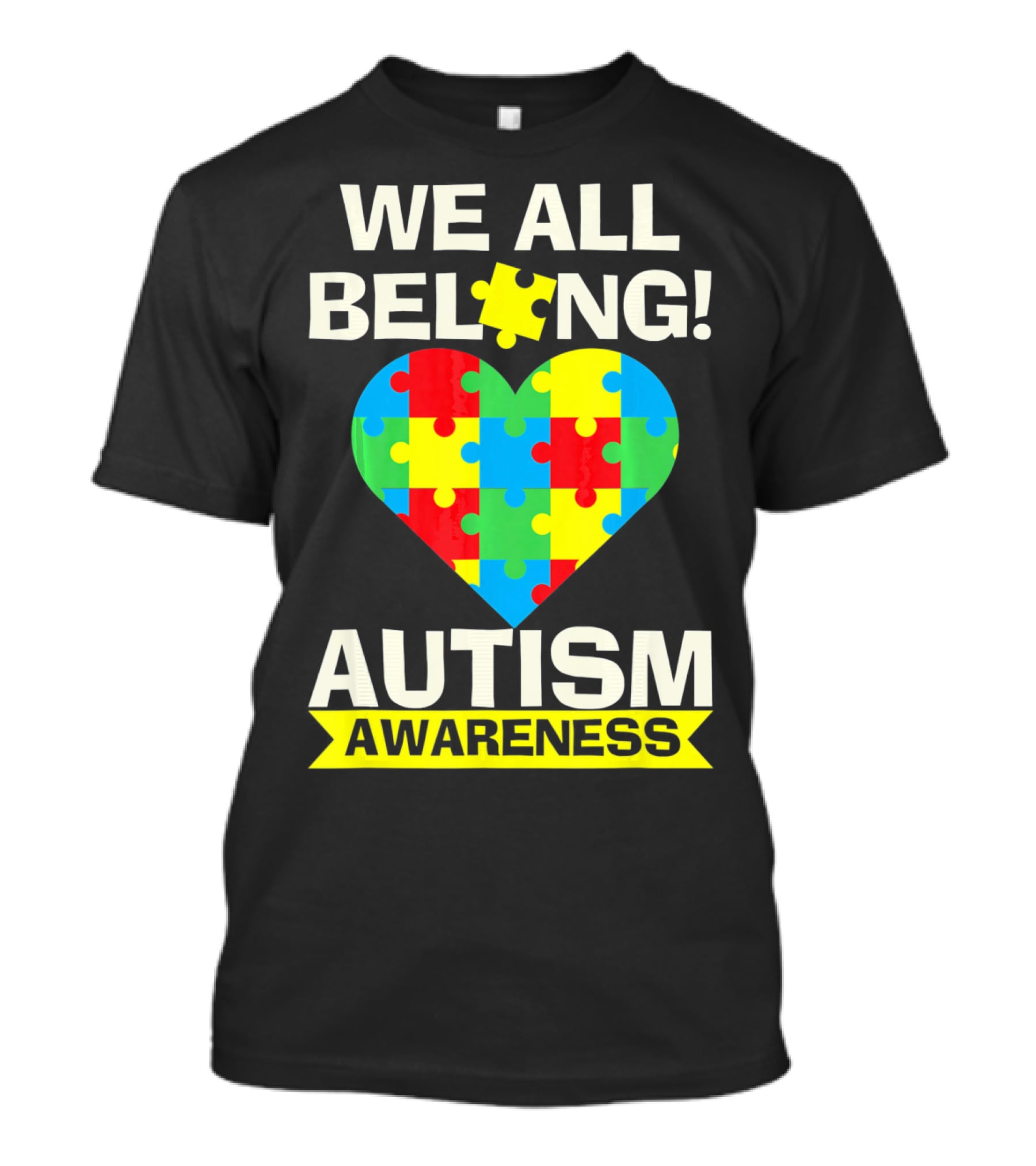 Autism Awareness We All Belong Puzzle Heart T-Shirt