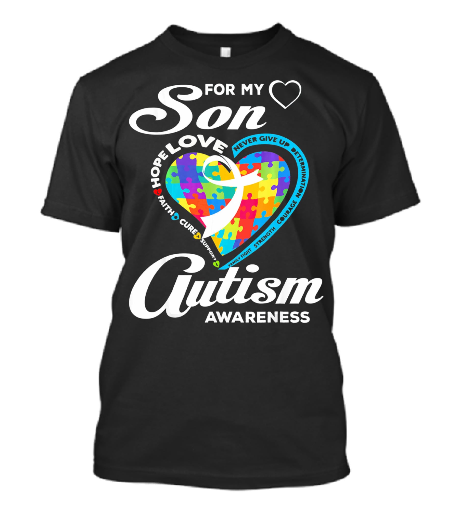 For My Son Love Hope Faith Cure Support Autism Awareness T-Shirt
