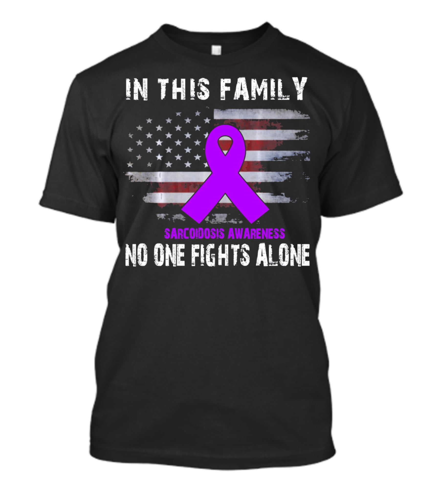 In This Family Sarcoidosis Awareness No One Fights Alone American Flag Purple T-Shirt