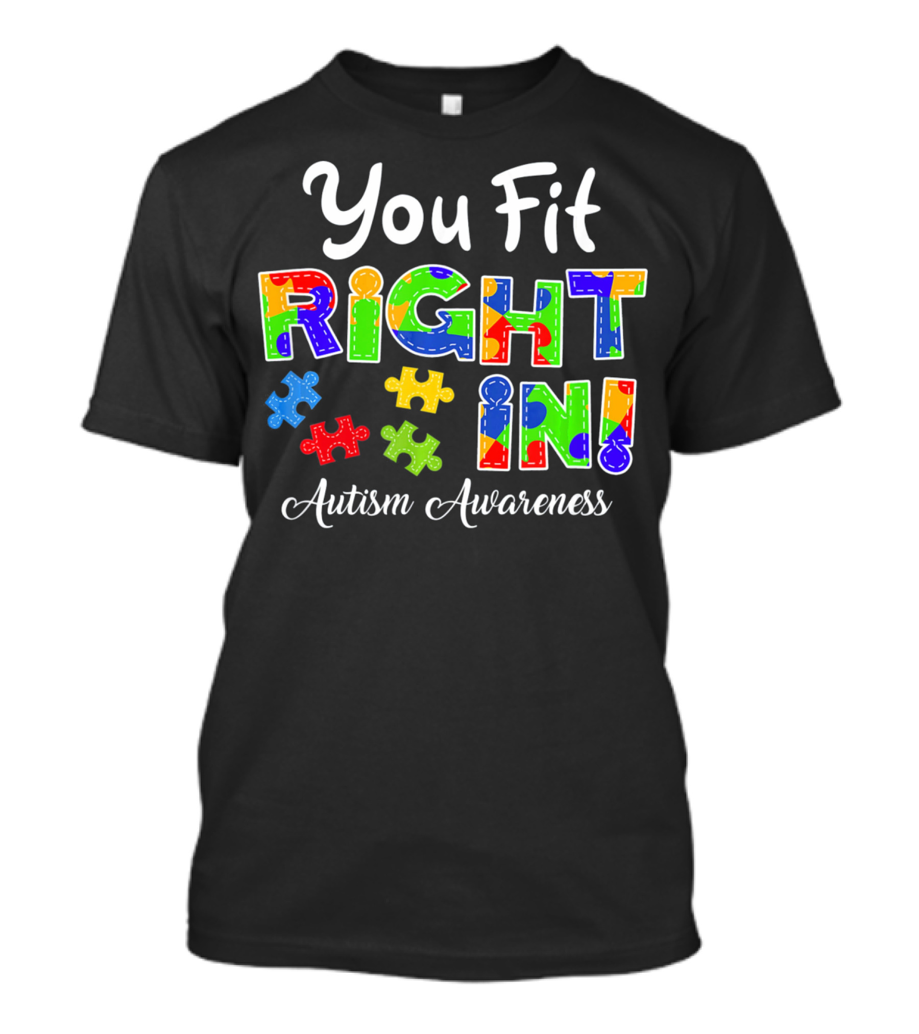 You Fit Right In Autism Awareness Puzzle Piece Colorful T-Shirt