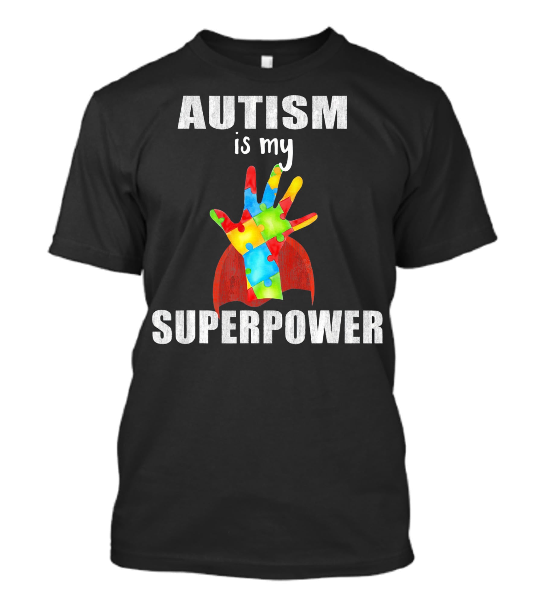 Autism Is My Superpower Hand With Puzzle Pieces And Cape T-Shirt