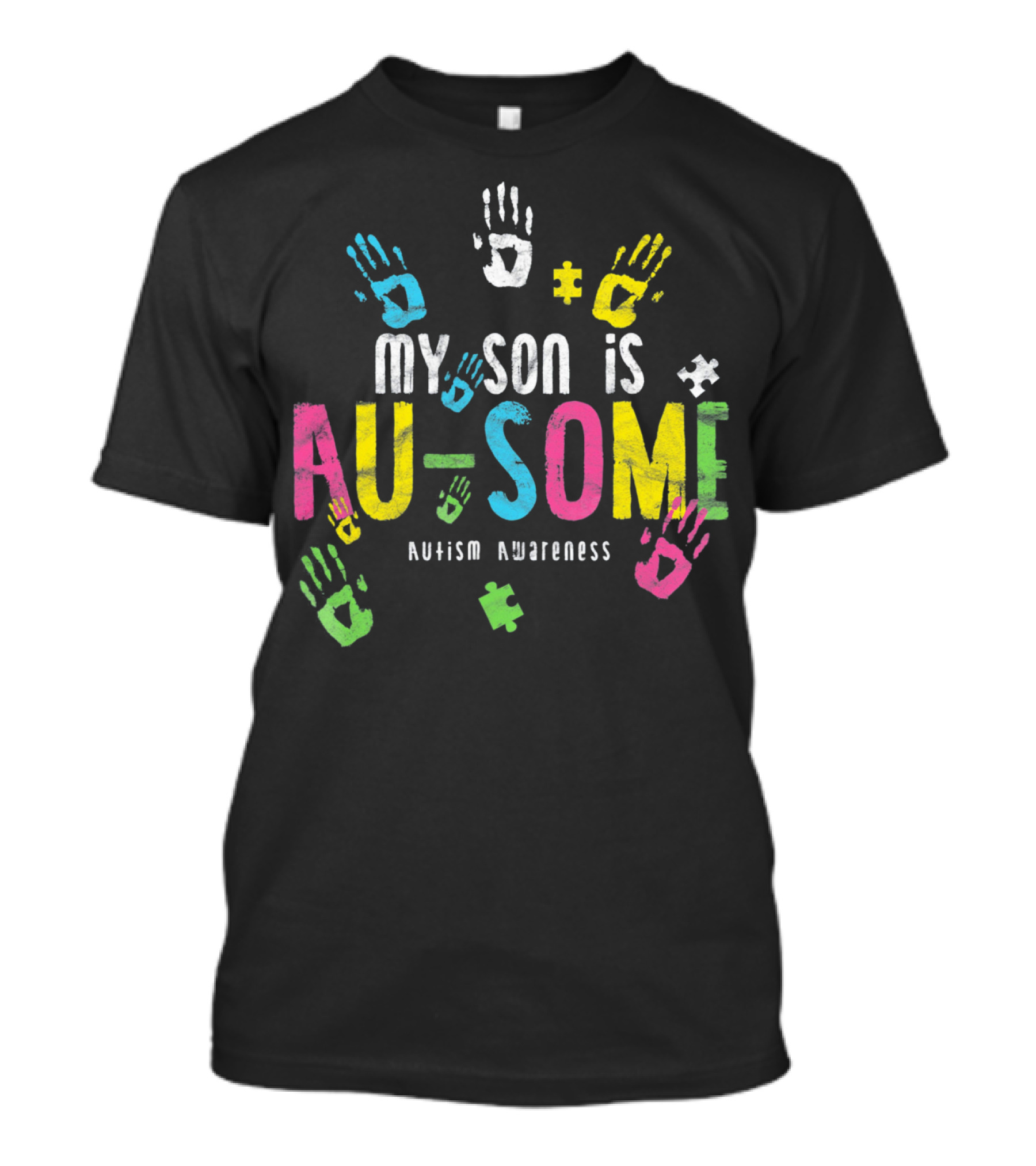 My Son Is Au-Some Autism Awareness Colorful Handprints Puzzle Pieces T-Shirt