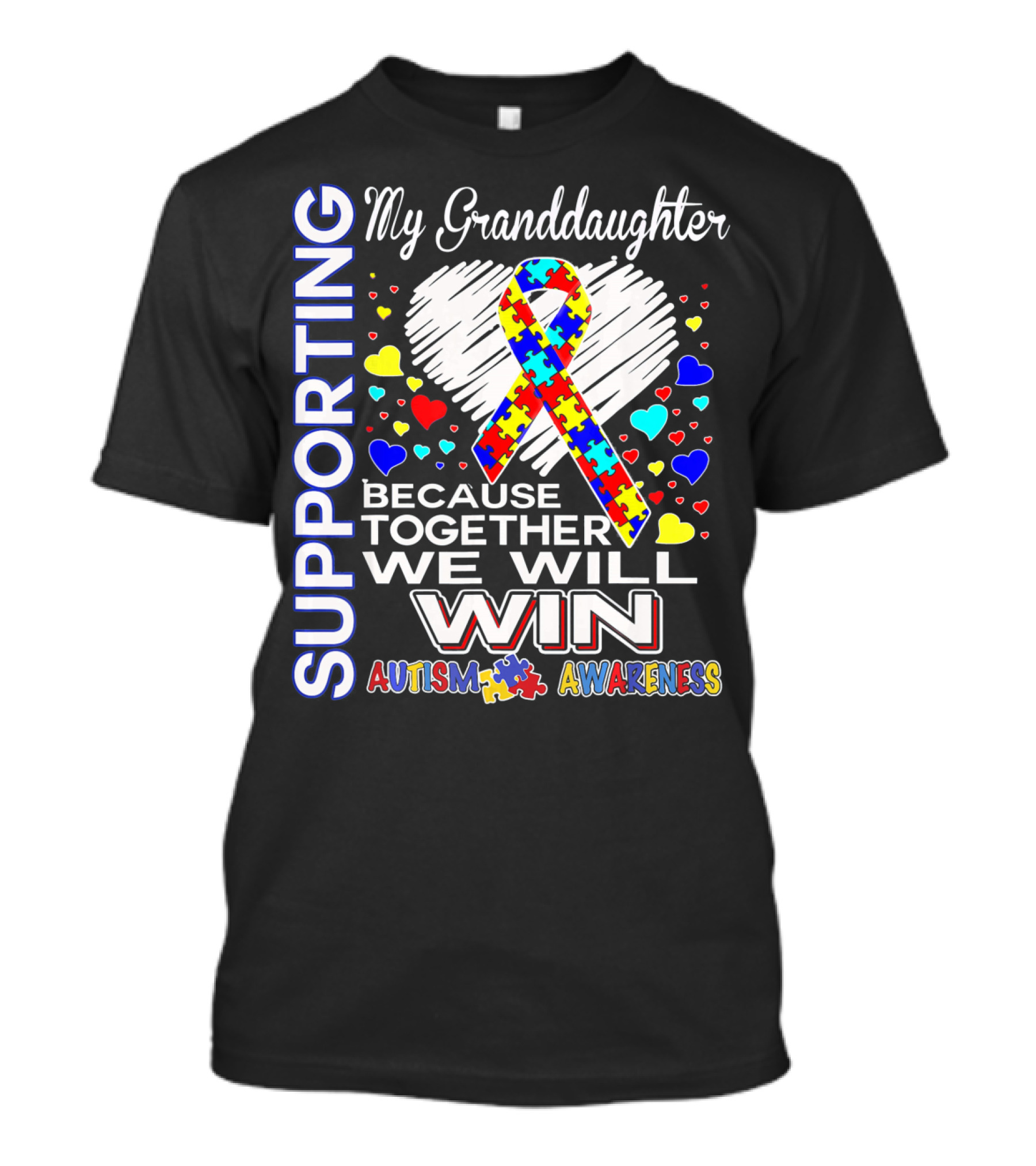Supporting My Granddaughter Autism Awareness Because Together We Will Win T-Shirt