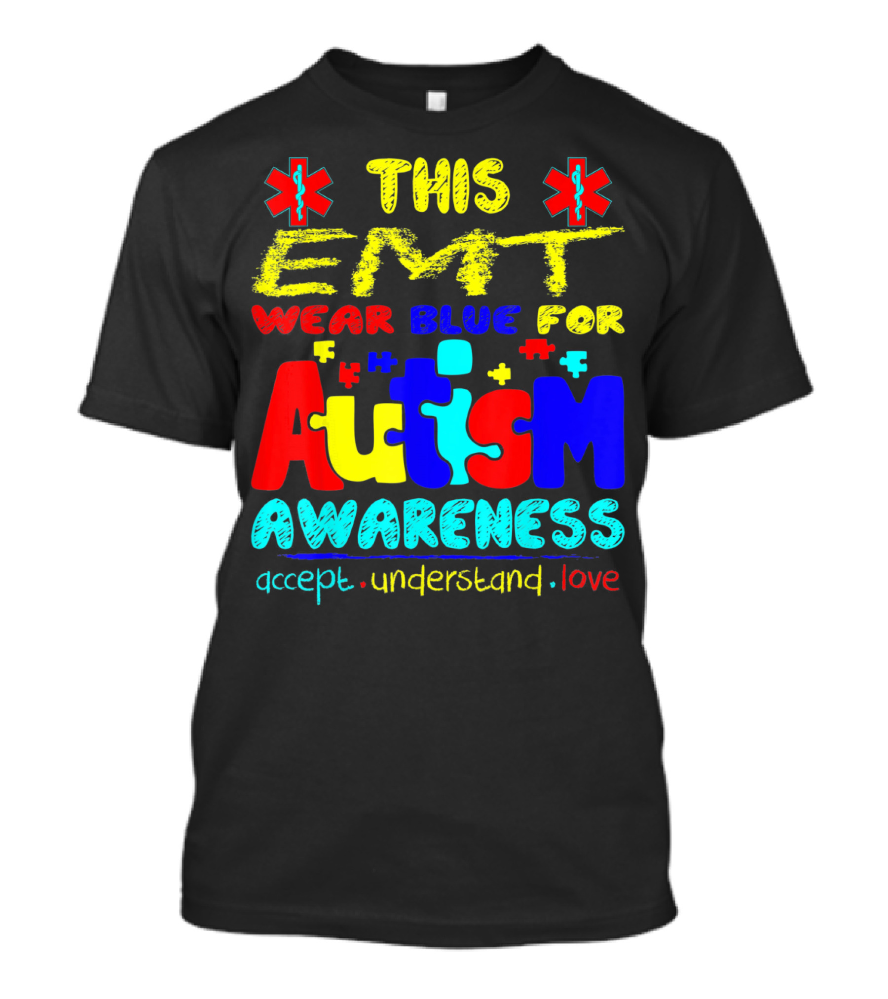 THIS EMT WEAR BLUE FOR AUTISM AWARENESS ACCEPT UNDERSTAND LOVE T-Shirt