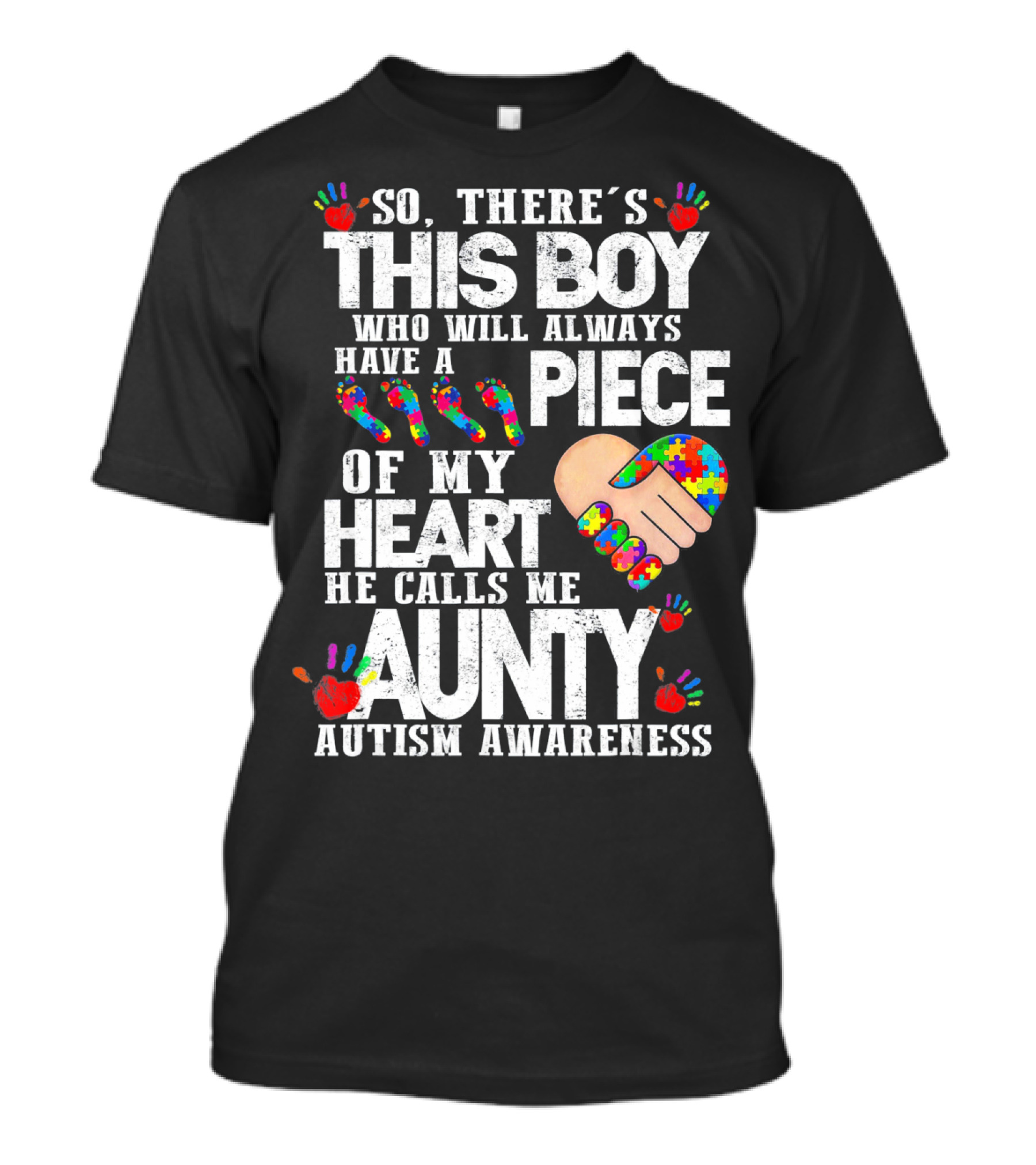 There's This Boy Who Will Always Have A Piece Of My Heart He Calls Me Aunty Autism Awareness T-Shirt