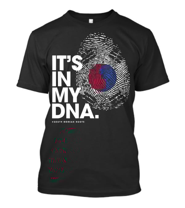 IT'S IN MY DNA South Korean Roots Fingerprint Flag T-Shirt