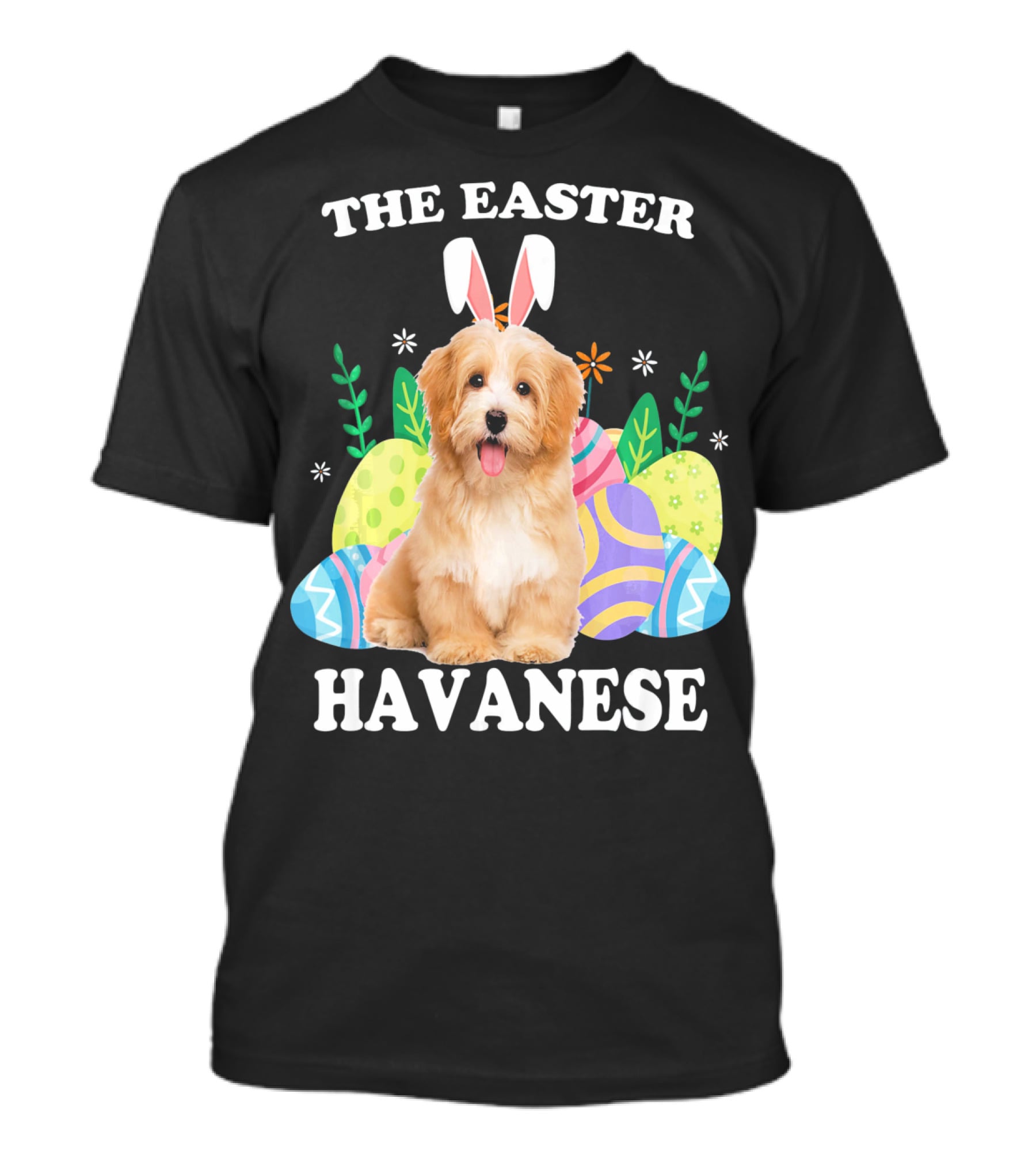 The Easter Havanese Bunny Dog With Colorful Eggs T-Shirt