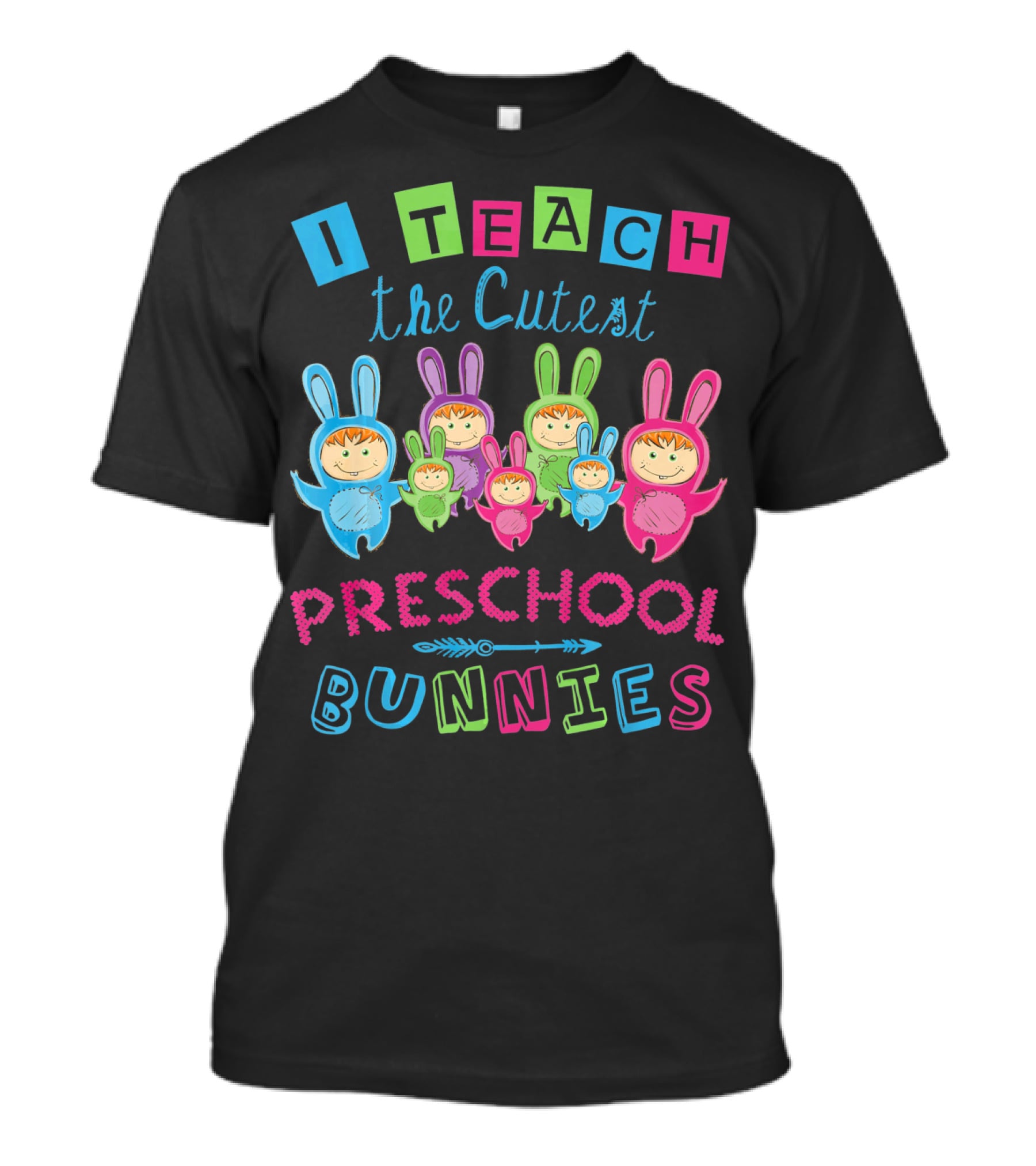 I Teach The Cutest Preschool Bunnies T-Shirt