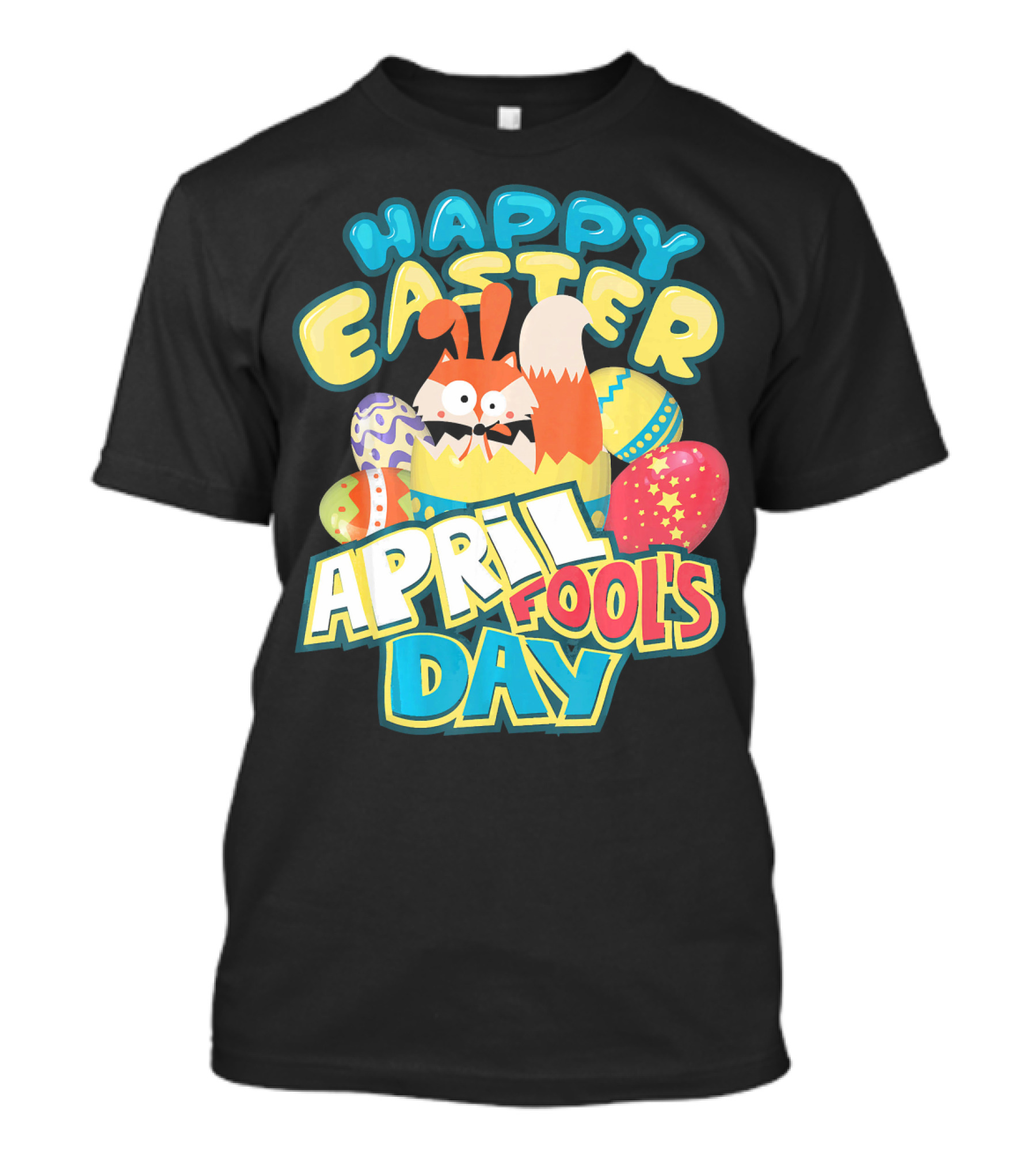 Happy Easter April Fool's Day Funny Egg And Bunny T-Shirt