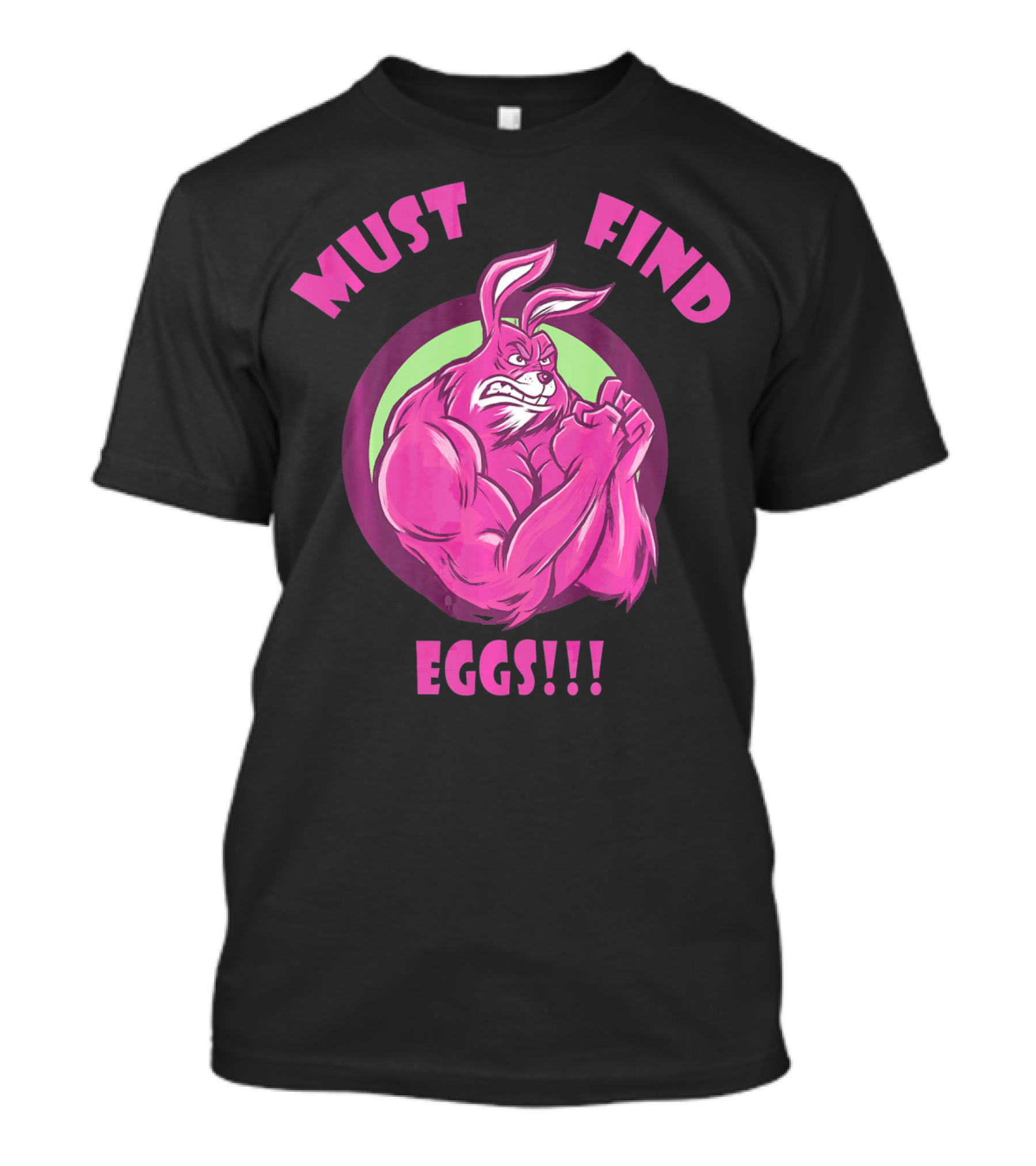 Must Find Eggs Muscular Champion Easter Bunny T-Shirt