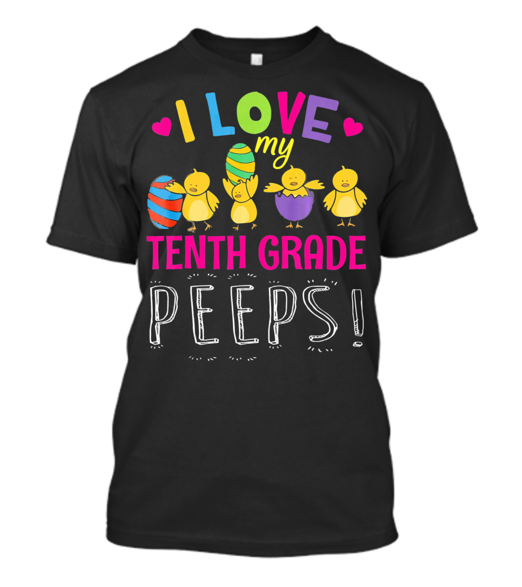 I Love My Tenth Grade Peeps Hearts Chicks Easter Eggs T-Shirt