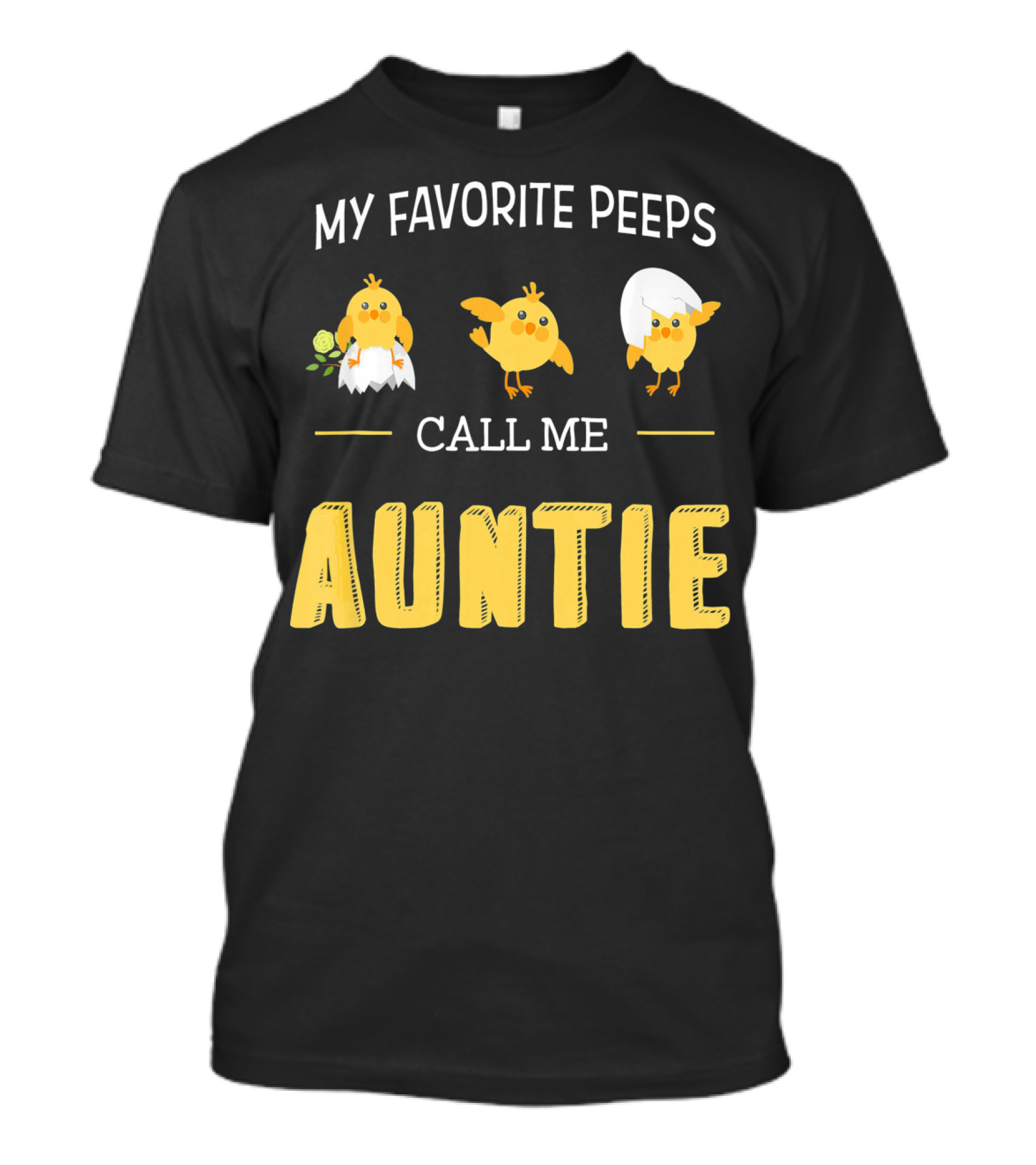 My Favorite Peeps Call Me Auntie T-Shirt