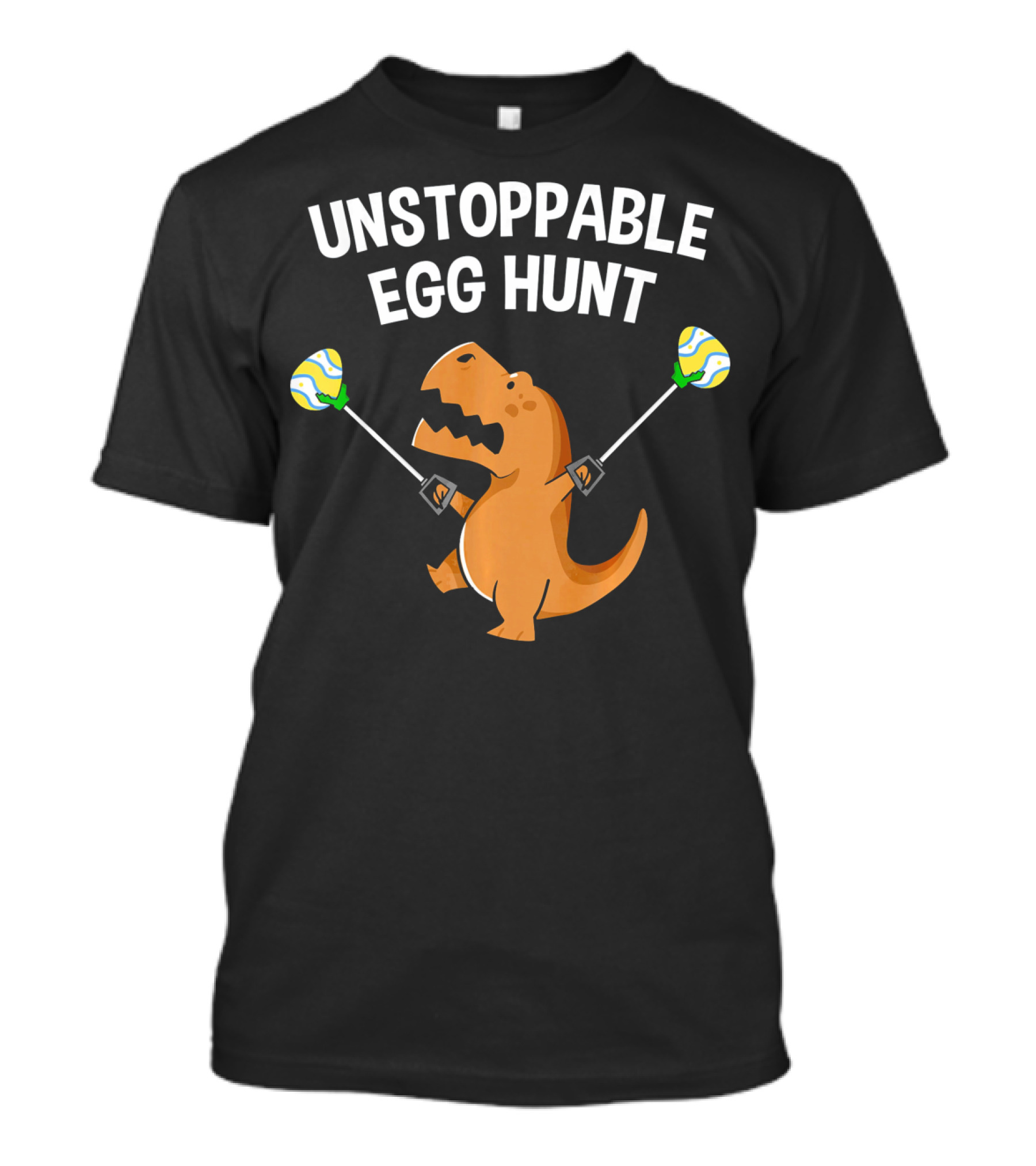 Unstoppable Egg Hunt Funny Rex Dinosaur Easter T-Shirt