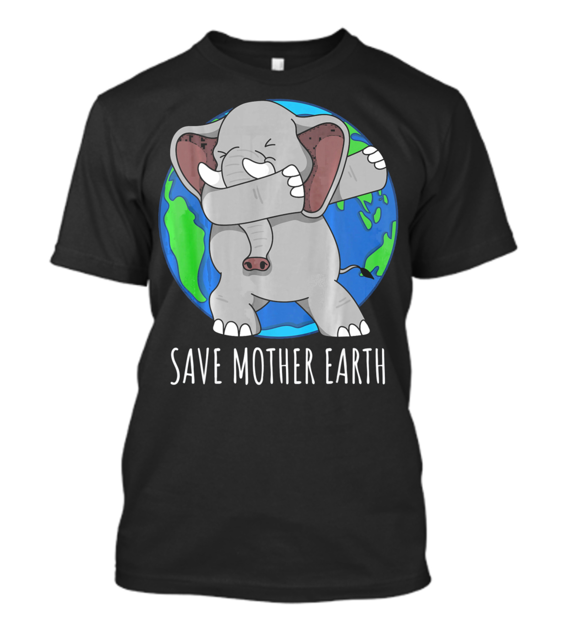 Save Mother Earth Elephant Dabbing On Earth Day T-Shirt