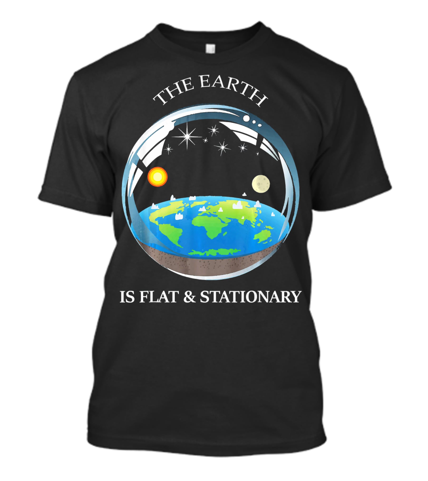 THE EARTH IS FLAT AND STATIONARY WITH SUN MOON AND STARS T-Shirt