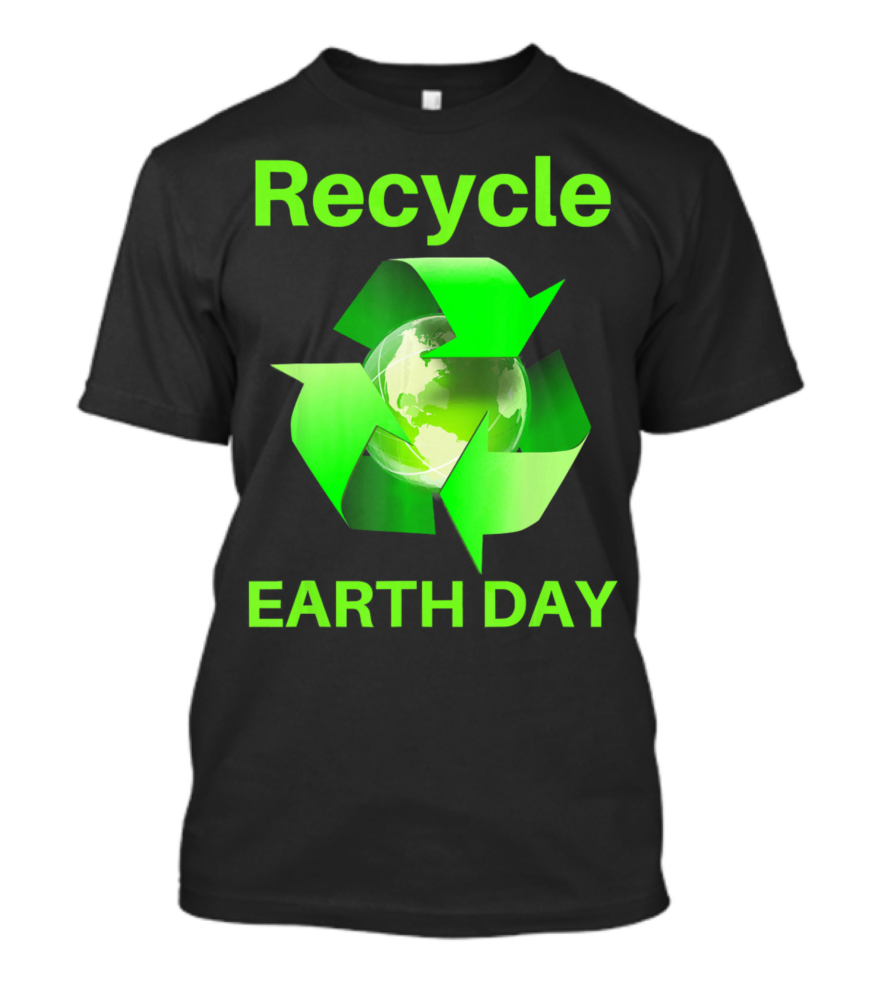 Recycle Earth Day Green Arrows Globe T-Shirt