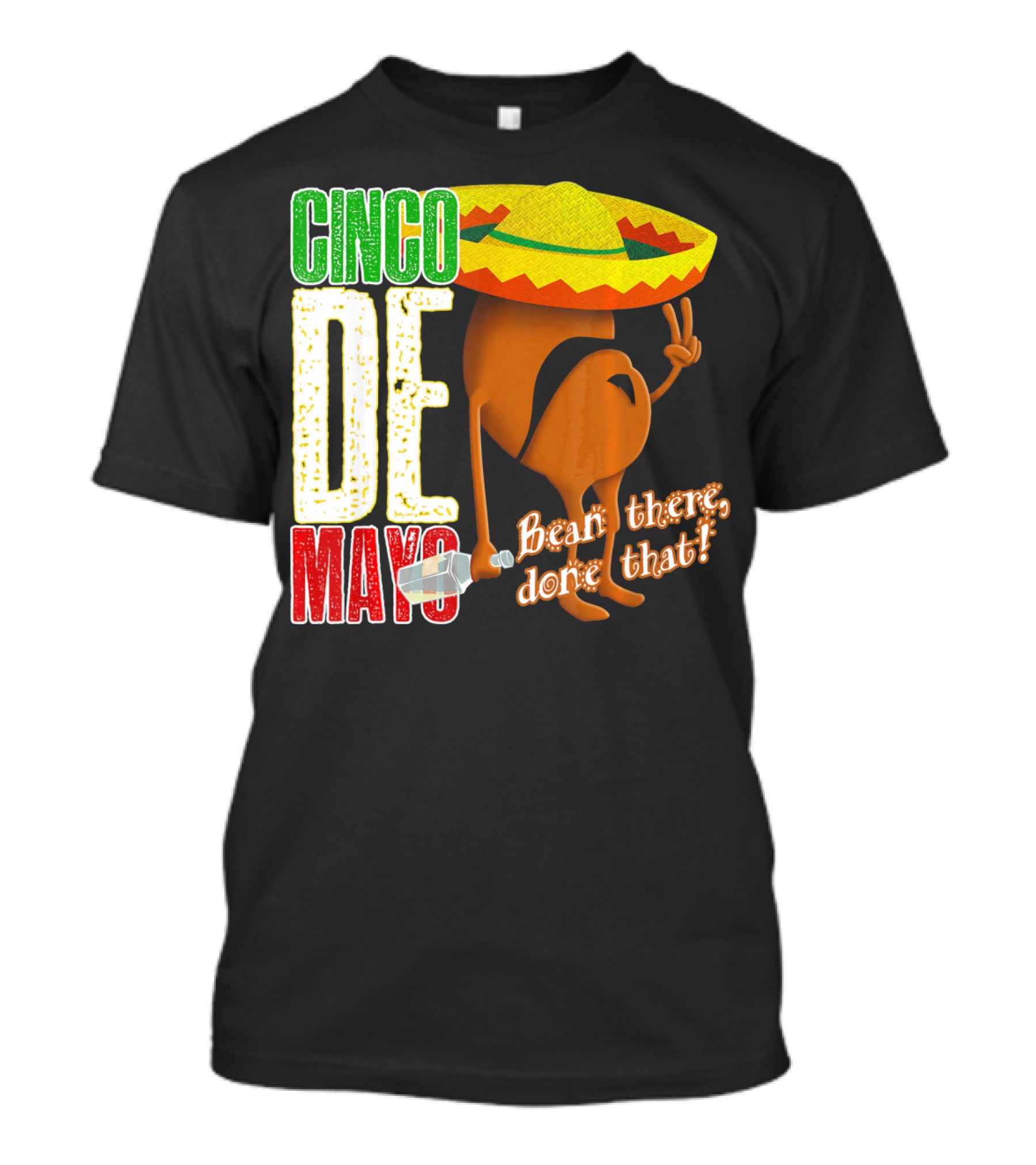 Cinco De Mayo Bean There Done That Sombrero Peace Sign T-Shirt
