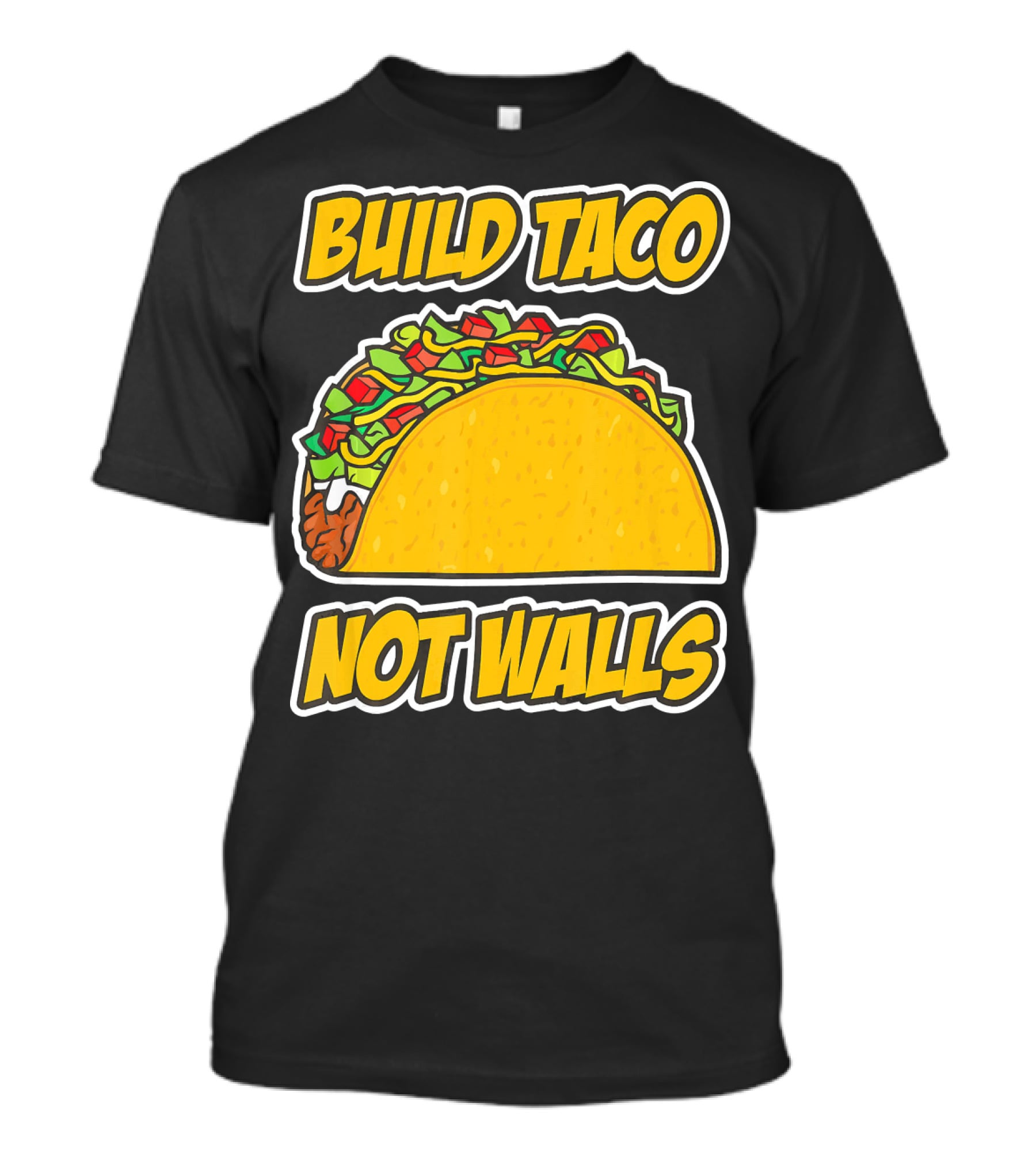 Build Taco Not Walls Funny Cinco De Mayo Mexican Food Humor T-Shirt