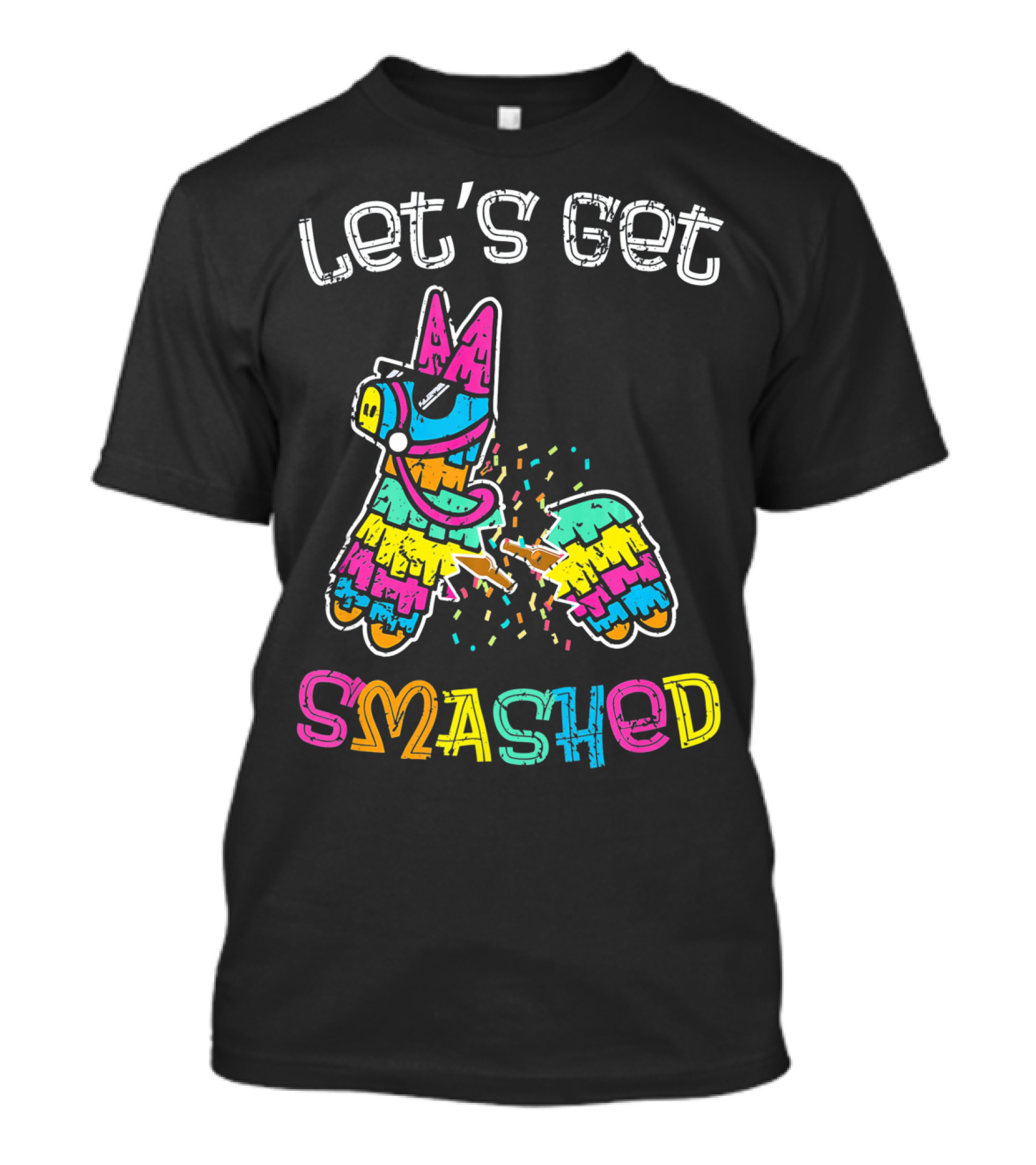 Let's Get Smashed Colorful Piñata Cinco De Mayo T-Shirt