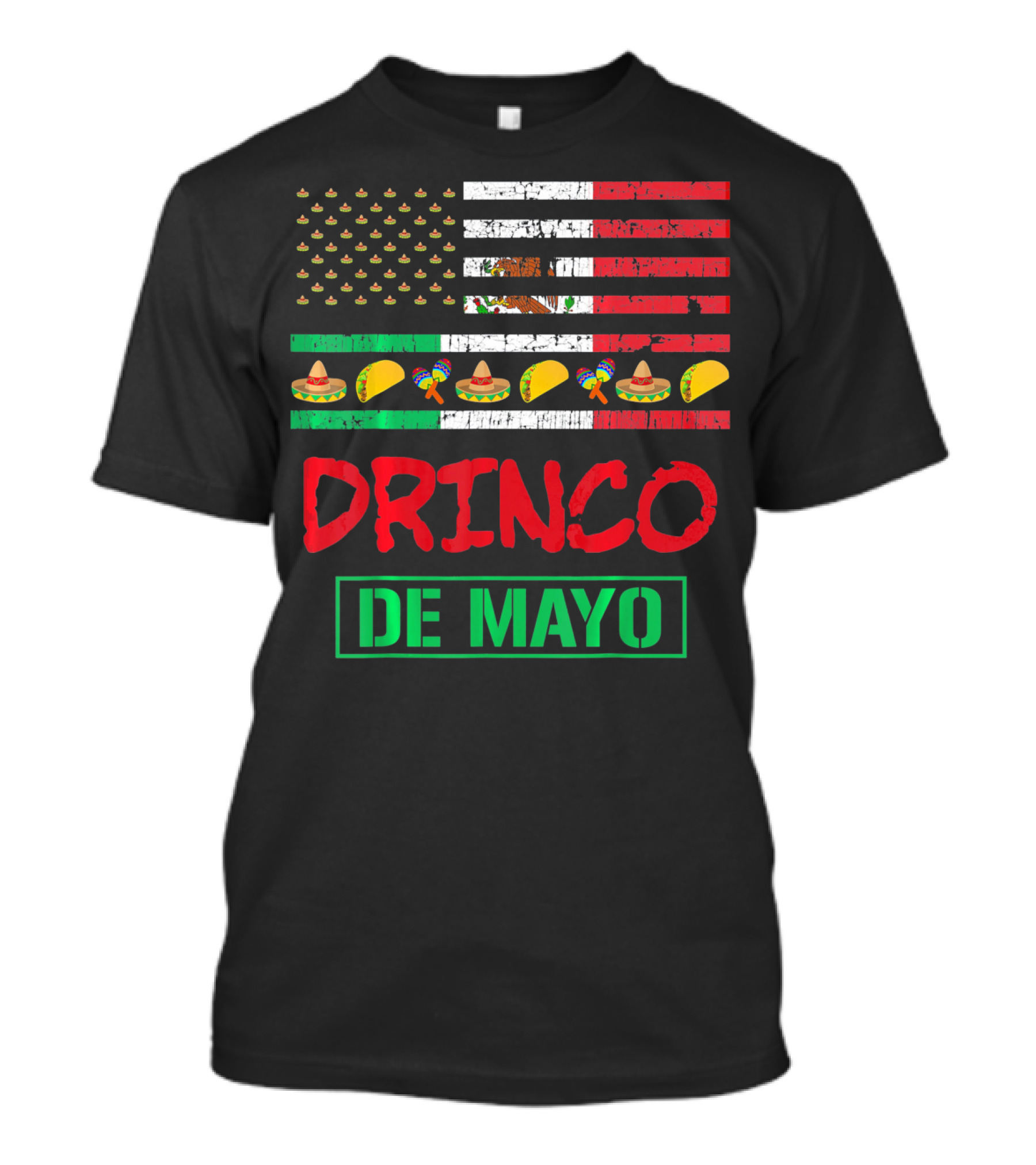 Drinko De Mayo Funny American Flag Cinco Celebration Tacos Sombrero Maracas T-Shirt