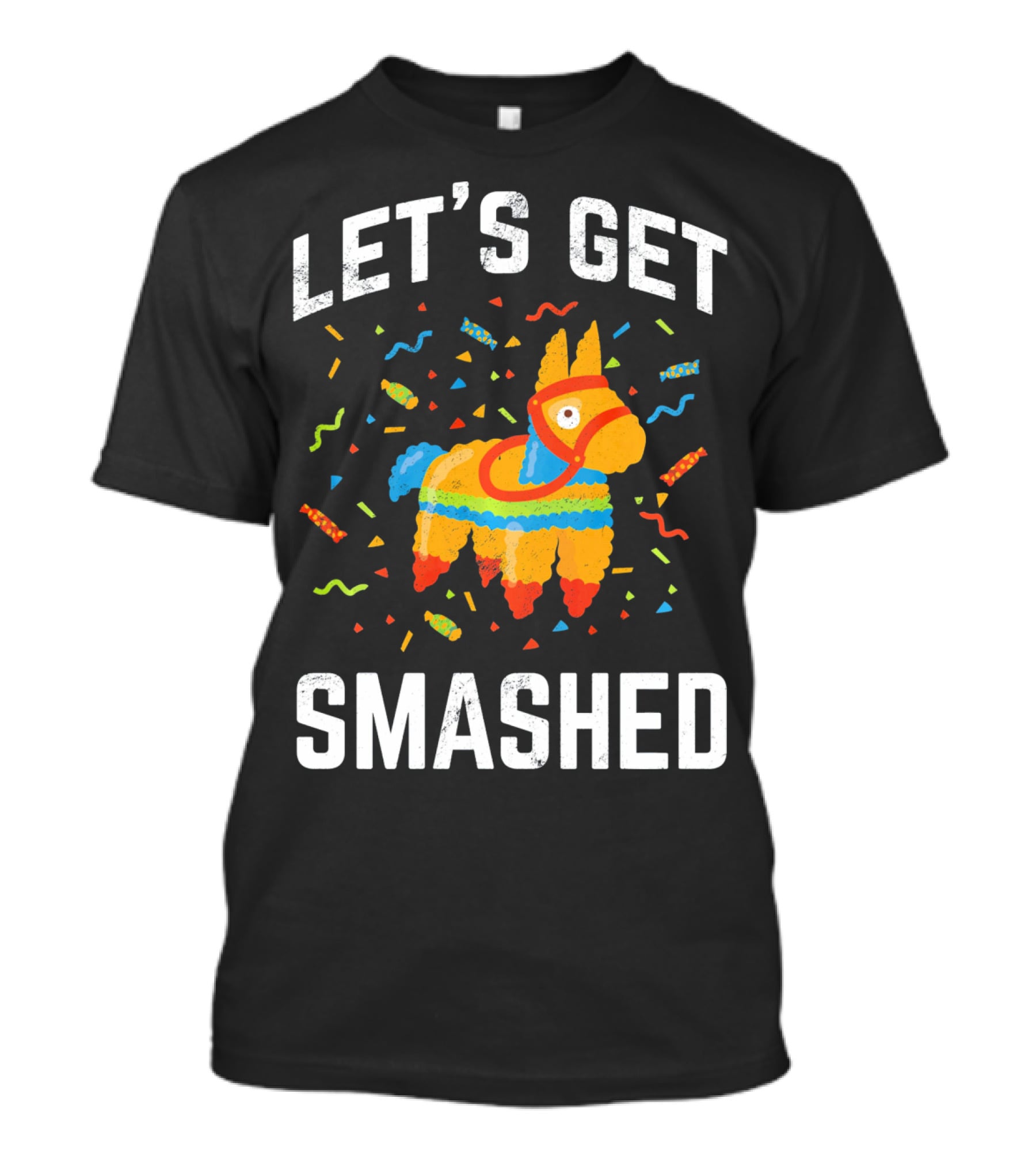 Let's Get Smashed Pinata Cinco De Mayo Fun T-Shirt