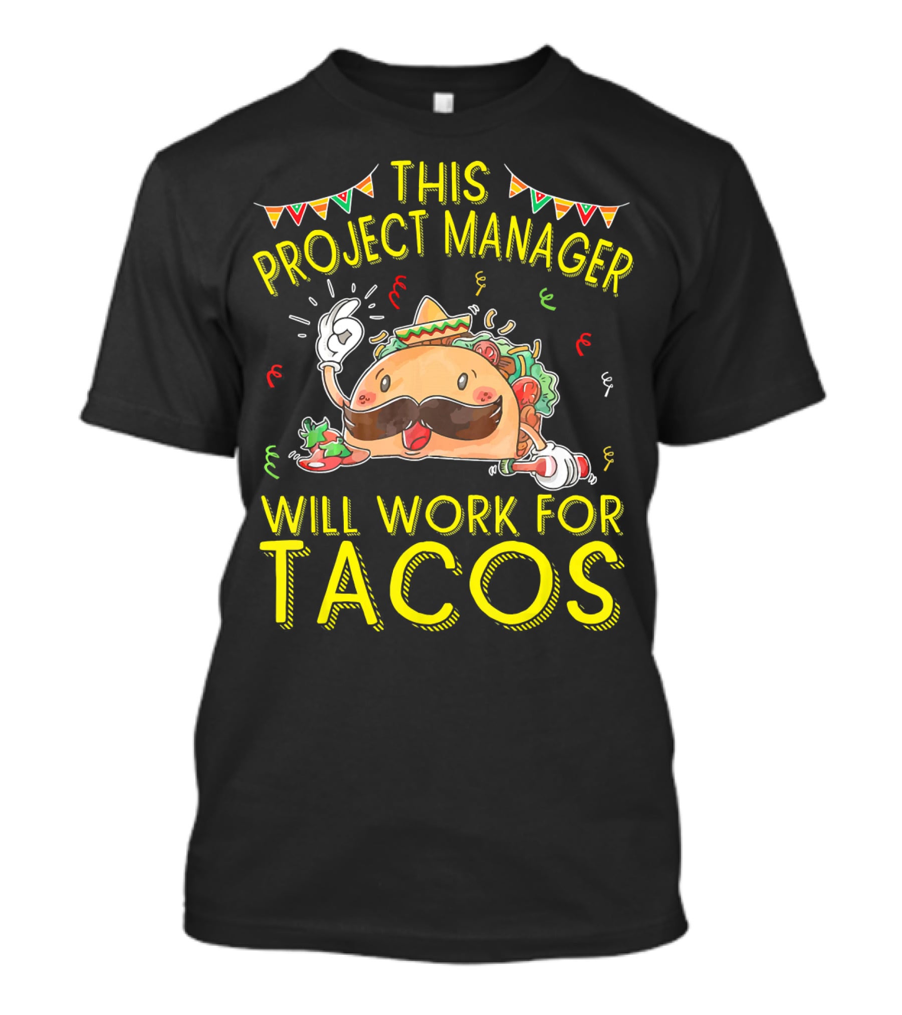 This Project Manager Will Work For Tacos T-Shirt