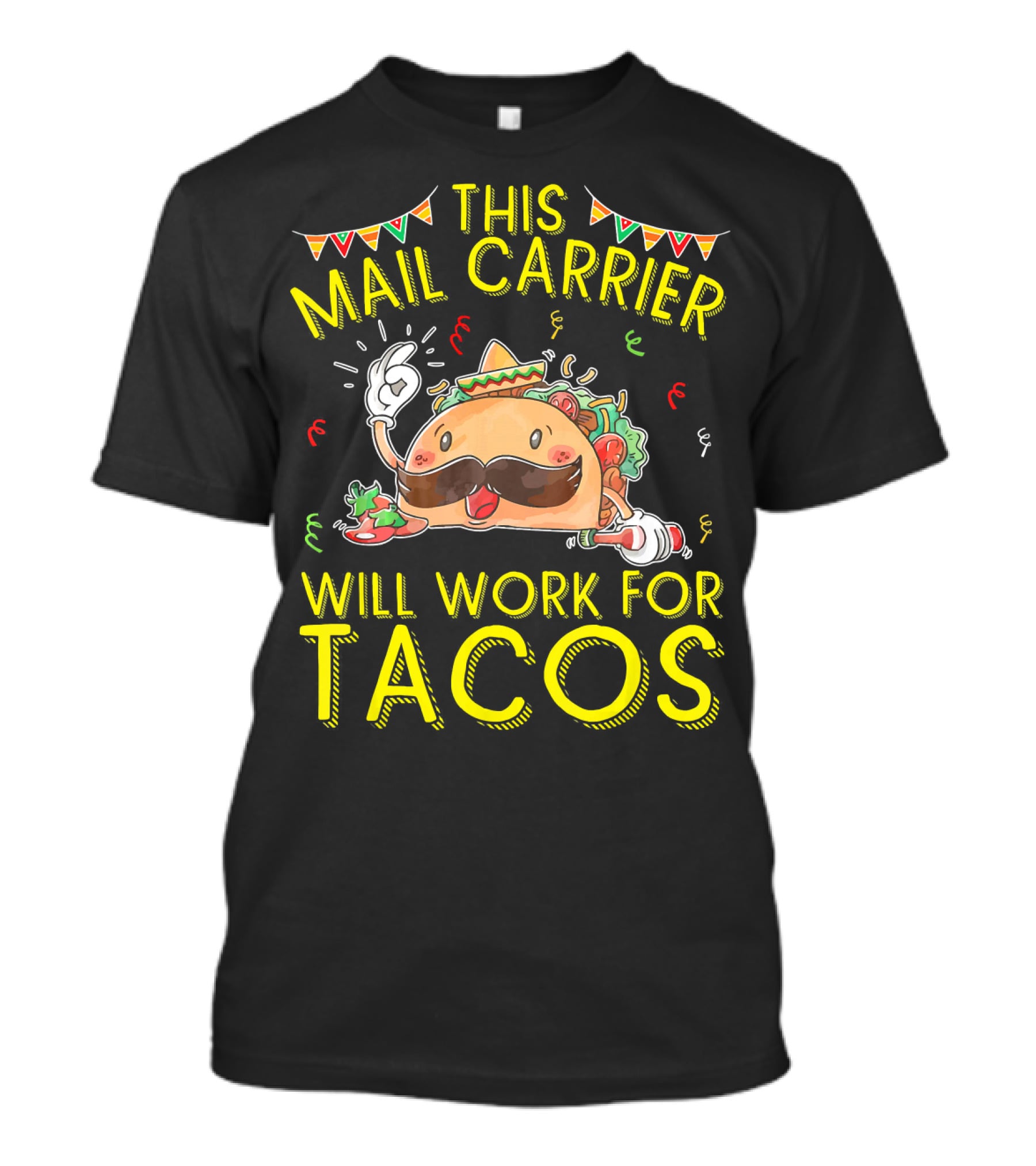 This Mail Carrier Will Work For Tacos T-Shirt