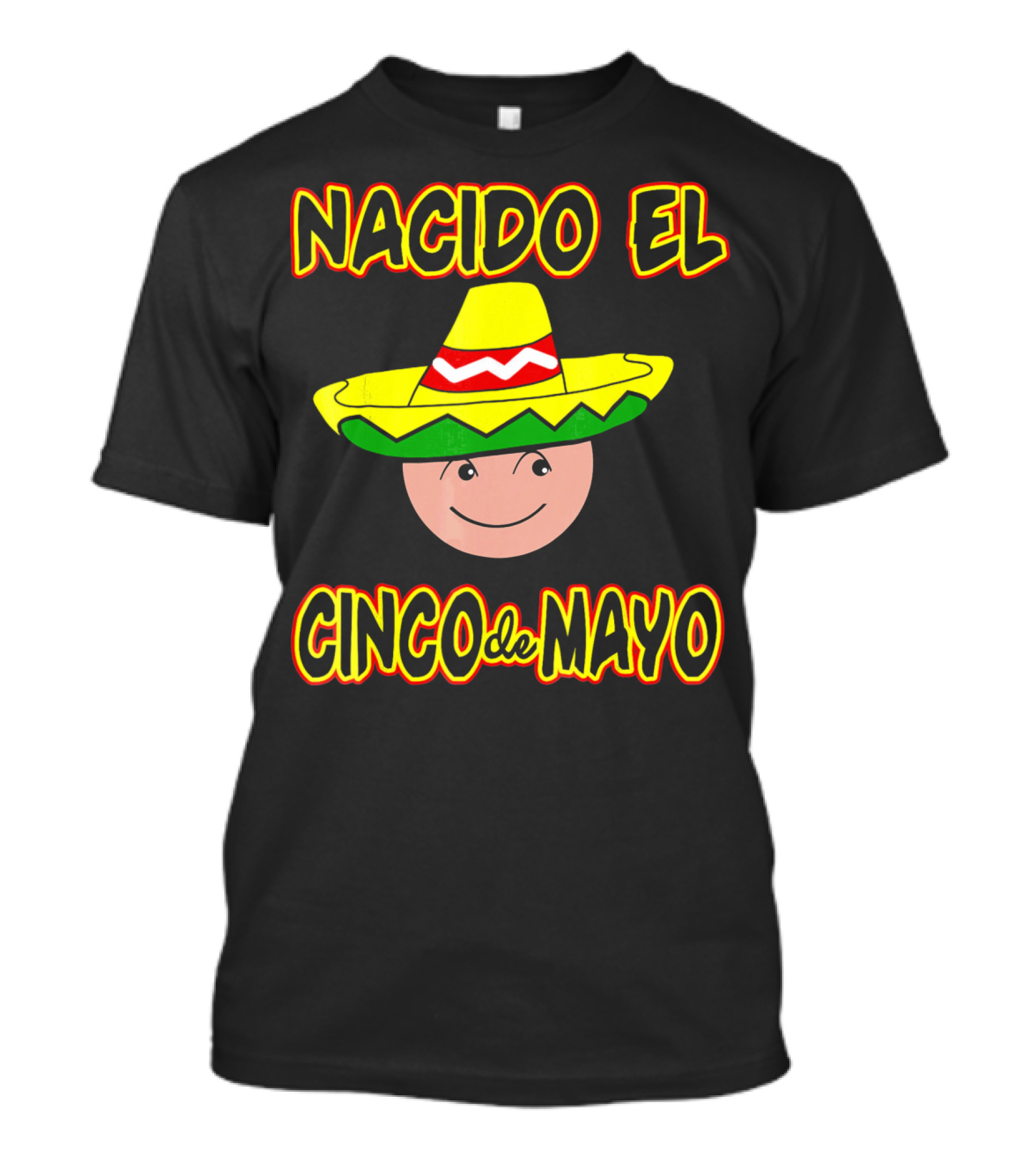 Nacido El Cinco De Mayo Birthday Sombrero Face T-Shirt