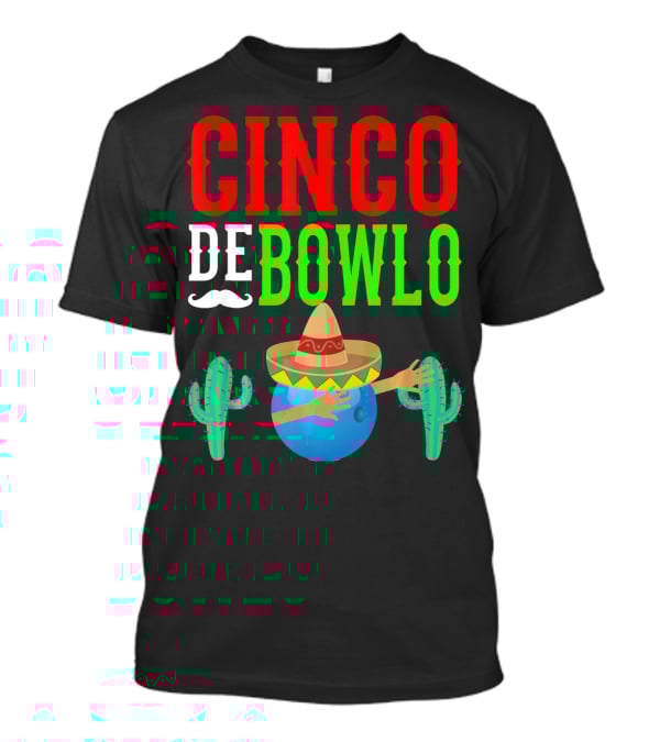 Cinco De Bowlo Dabbing Bowling Ball Sombrero And Cacti T-Shirt