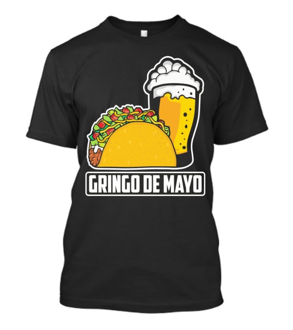 Gringo De Mayo Taco Beer Pun Cinco De Mayo T-Shirt