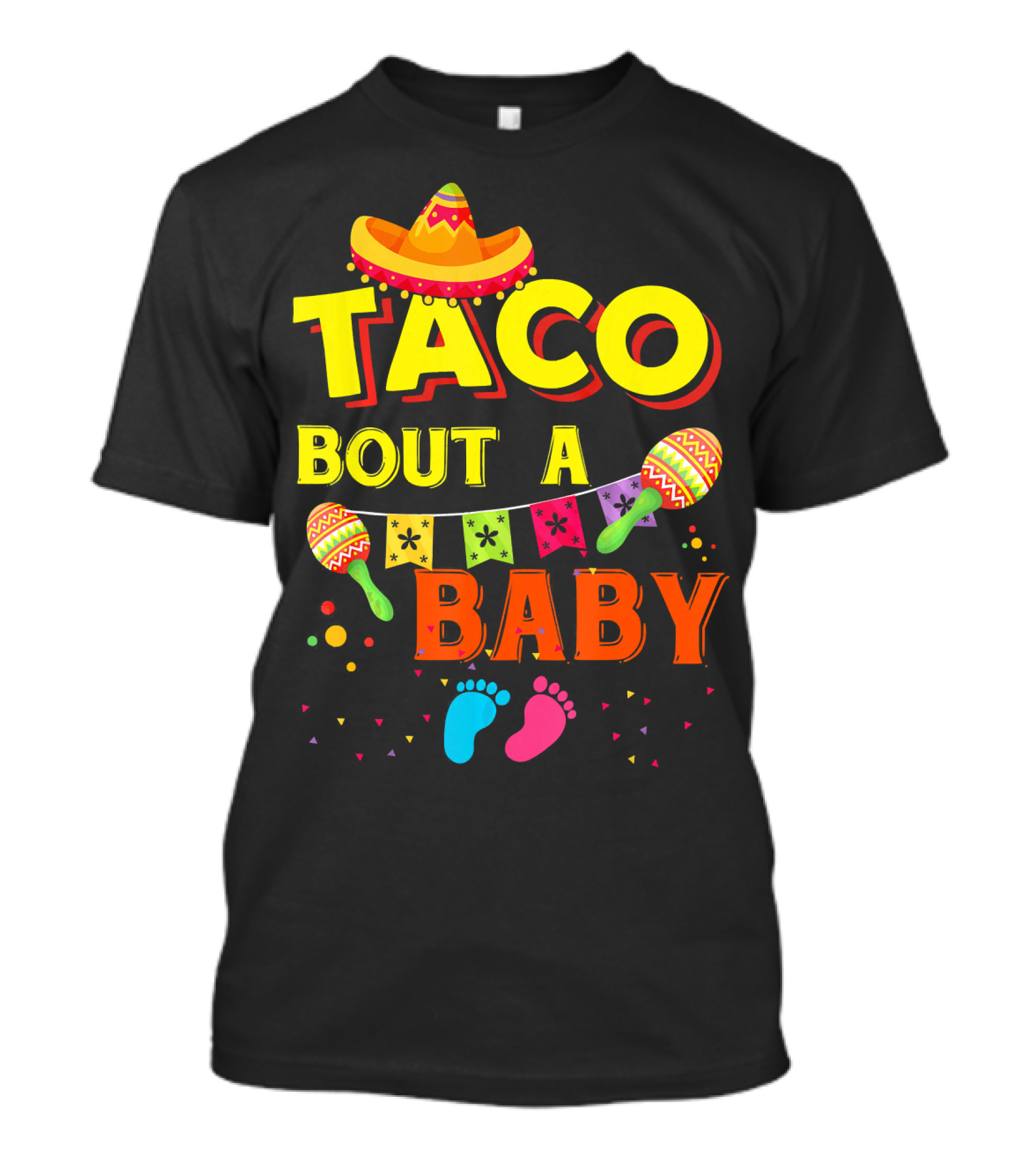 Taco Bout A Baby Sombrero Maracas Colorful Pregnancy Announcement T-Shirt