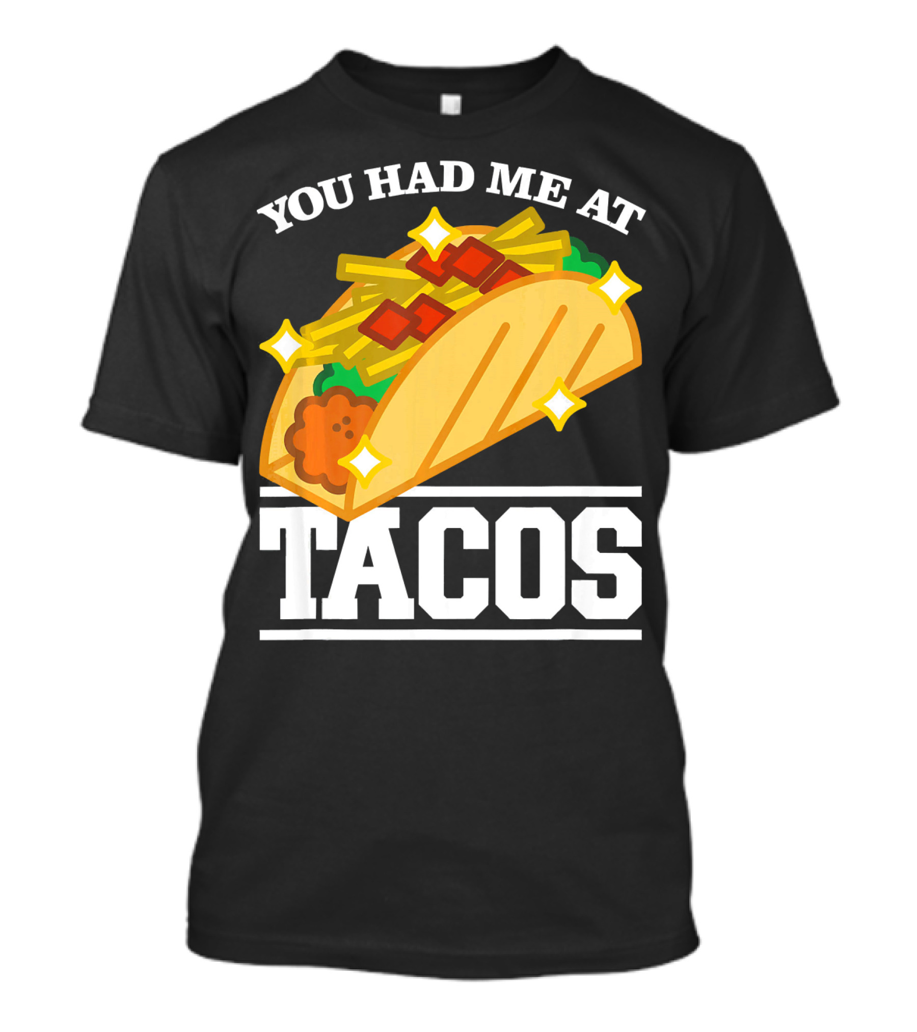 You Had Me At Tacos With Stars Cinco De Mayo T-Shirt